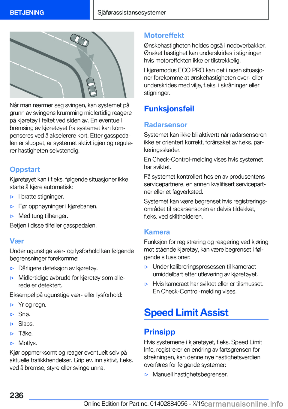 BMW 7 SERIES 2020  InstruksjonsbØker (in Norwegian) �N�å�r��m�a�n��n�æ�r�m�e�r��s�e�g��s�v�i�n�g�e�n�,��k�a�n��s�y�s�t�e�m�e�t��p�å
�g�r�u�n�n��a�v��s�v�i�n�g�e�n�s��k�r�u�m�m�i�n�g��m�i�d�l�e�r�t�i�d�i�g��r�e�a�g�e�r�e �p�å��k�j�