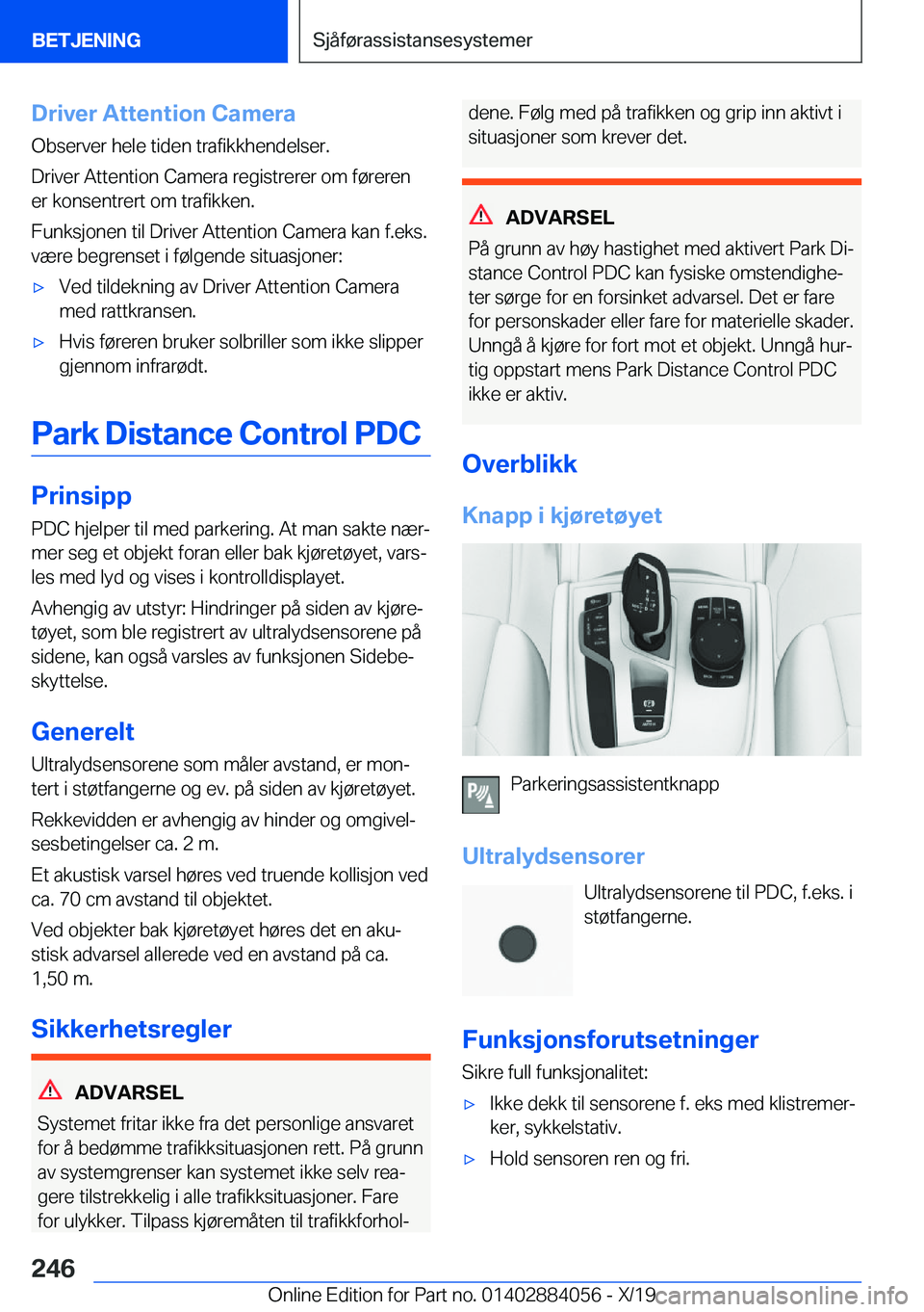 BMW 7 SERIES 2020  InstruksjonsbØker (in Norwegian) �D�r�i�v�e�r��A�t�t�e�n�t�i�o�n��C�a�m�e�r�a�O�b�s�e�r�v�e�r��h�e�l�e��t�i�d�e�n��t�r�a�f�i�k�k�h�e�n�d�e�l�s�e�r�.
�D�r�i�v�e�r��A�t�t�e�n�t�i�o�n��C�a�m�e�r�a��r�e�g�i�s�t�r�e�r�e�r��o�m��