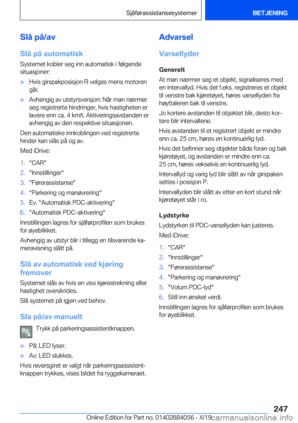 BMW 7 SERIES 2020  InstruksjonsbØker (in Norwegian) �S�l�å��p�å�/�a�v�S�l�å��p�å��a�u�t�o�m�a�t�i�s�k
�S�y�s�t�e�m�e�t��k�o�b�l�e�r��s�e�g��i�n�n��a�u�t�o�m�a�t�i�s�k��i��f�