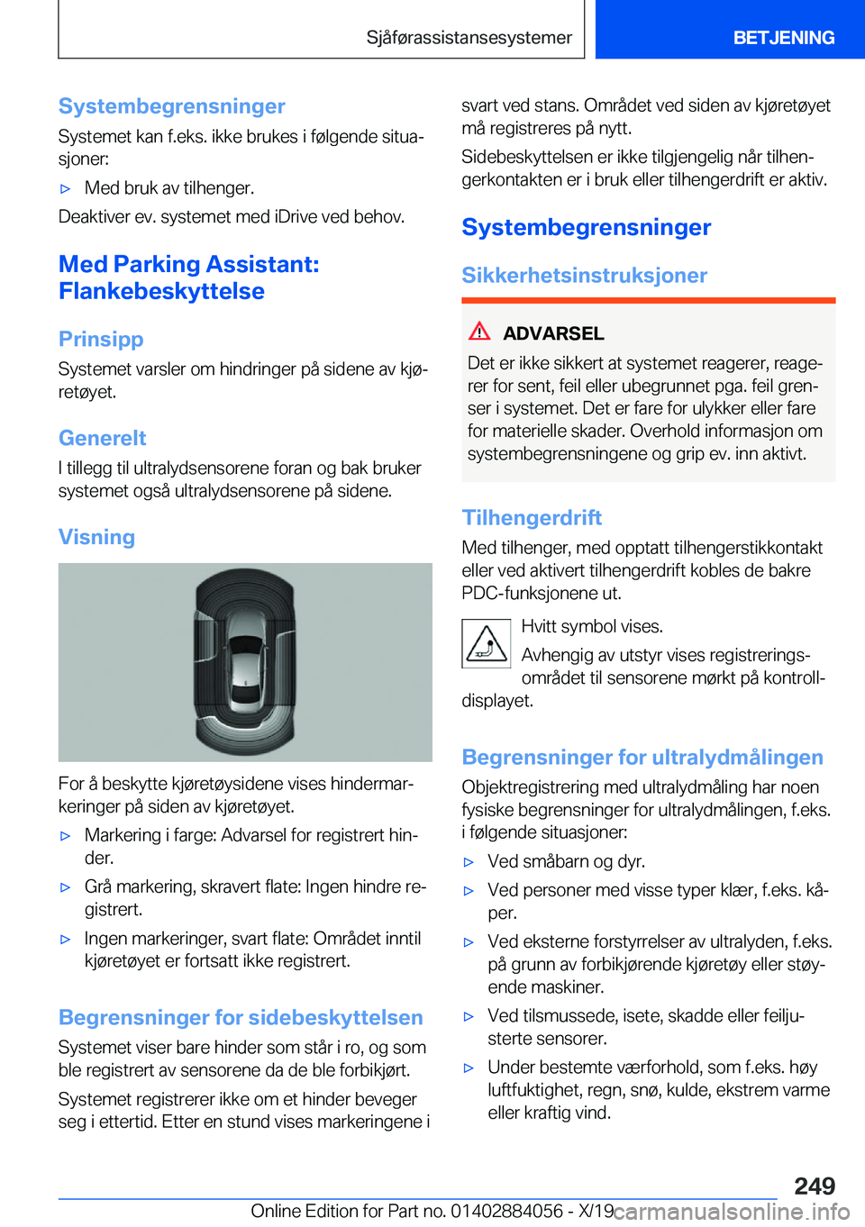 BMW 7 SERIES 2020  InstruksjonsbØker (in Norwegian) �S�y�s�t�e�m�b�e�g�r�e�n�s�n�i�n�g�e�r�S�y�s�t�e�m�e�t��k�a�n��f�.�e�k�s�.��i�k�k�e��b�r�u�k�e�s��i��f�