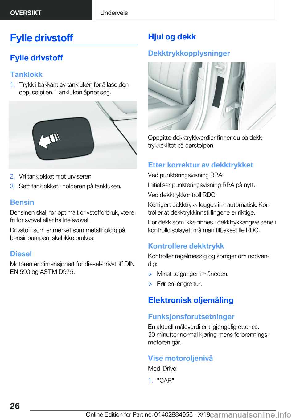 BMW 7 SERIES 2020  InstruksjonsbØker (in Norwegian) �F�y�l�l�e��d�r�i�v�s�t�o�f�f
�F�y�l�l�e��d�r�i�v�s�t�o�f�f
�T�a�n�k�l�o�k�k
�1�.�T�r�y�k�k��i��b�a�k�k�a�n�t��a�v��t�a�n�k�l�u�k�e�n��f�o�r��å��l�å�s�e��d�e�n
�o�p�p�,��s�e��p�i�l�e�n�.