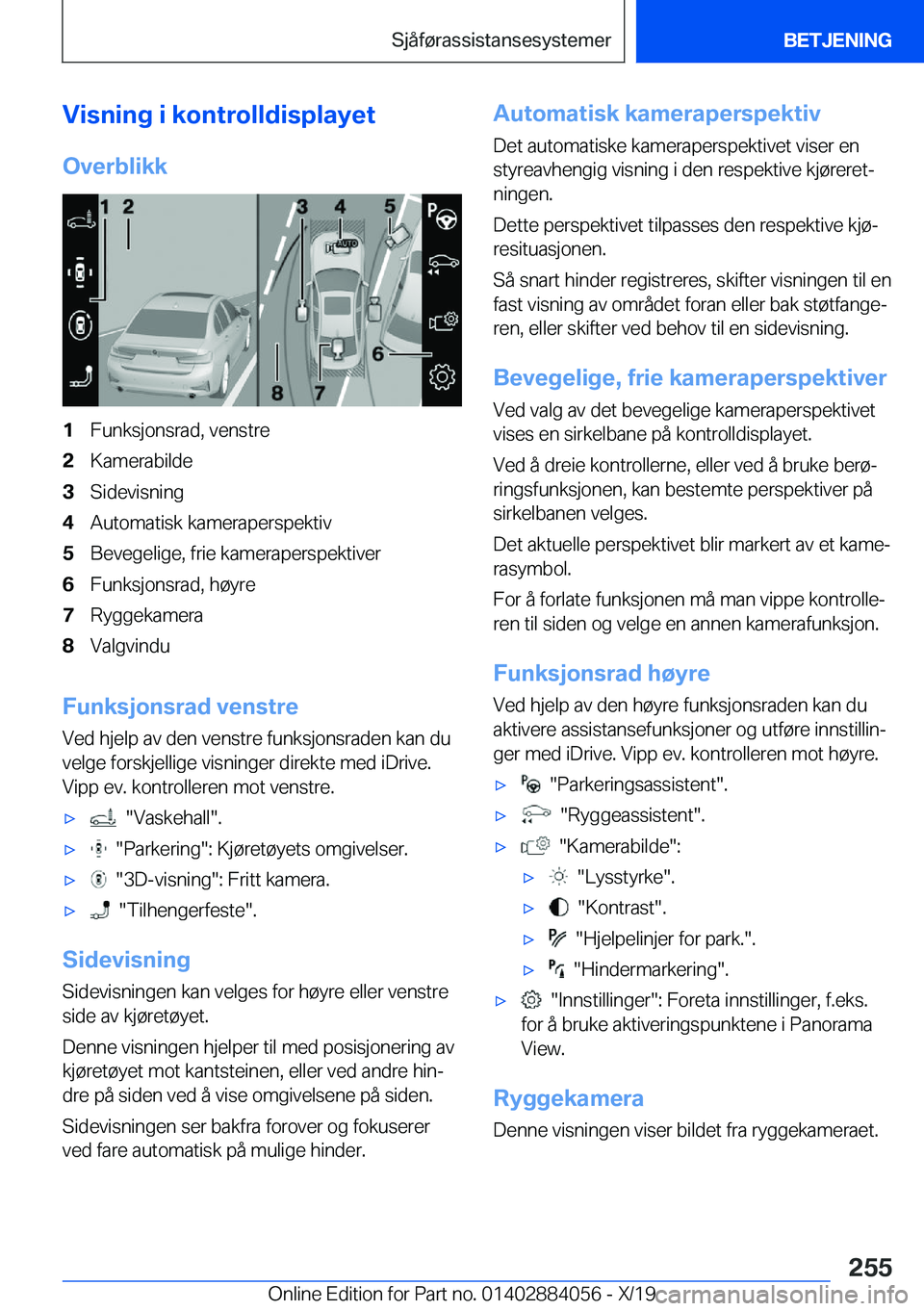BMW 7 SERIES 2020  InstruksjonsbØker (in Norwegian) �V�i�s�n�i�n�g��i��k�o�n�t�r�o�l�l�d�i�s�p�l�a�y�e�t
�O�v�e�r�b�l�i�k�k�1�F�u�n�k�s�j�o�n�s�r�a�d�,��v�e�n�s�t�r�e�2�K�a�m�e�r�a�b�i�l�d�e�3�S�i�d�e�v�i�s�n�i�n�g�4�A�u�t�o�m�a�t�i�s�k��k�a�m�e�r�