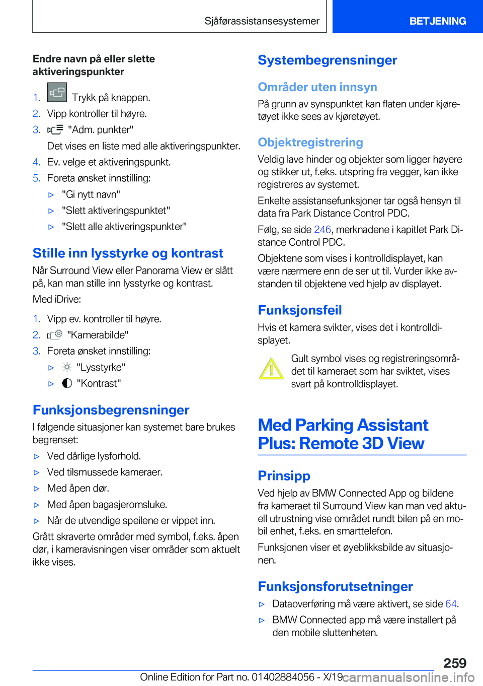BMW 7 SERIES 2020  InstruksjonsbØker (in Norwegian) �E�n�d�r�e��n�a�v�n��p�å��e�l�l�e�r��s�l�e�t�t�e
�a�k�t�i�v�e�r�i�n�g�s�p�u�n�k�t�e�r�1�.���T�r�y�k�k��p�å��k�n�a�p�p�e�n�.�2�.�V�i�p�p��k�o�n�t�r�o�l�l�e�r��t�i�l��h�