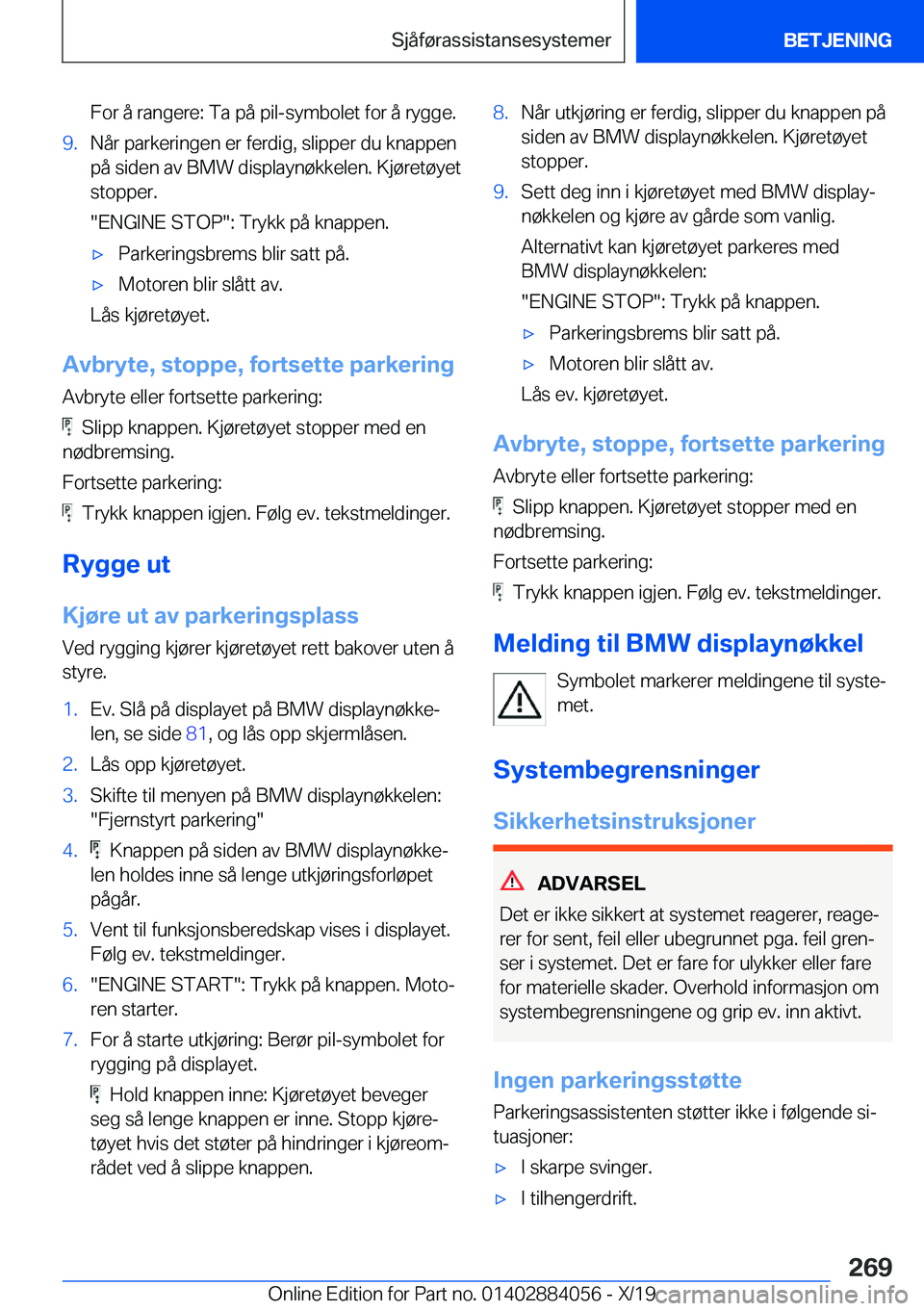 BMW 7 SERIES 2020  InstruksjonsbØker (in Norwegian) �F�o�r��å��r�a�n�g�e�r�e�:��T�a��p�å��p�i�l�-�s�y�m�b�o�l�e�t��f�o�r��å��r�y�g�g�e�.�9�.�N�å�r��p�a�r�k�e�r�i�n�g�e�n��e�r��f�e�r�d�i�g�,��s�l�i�p�p�e�r��d�u��k�n�a�p�p�e�n
�p�å��s