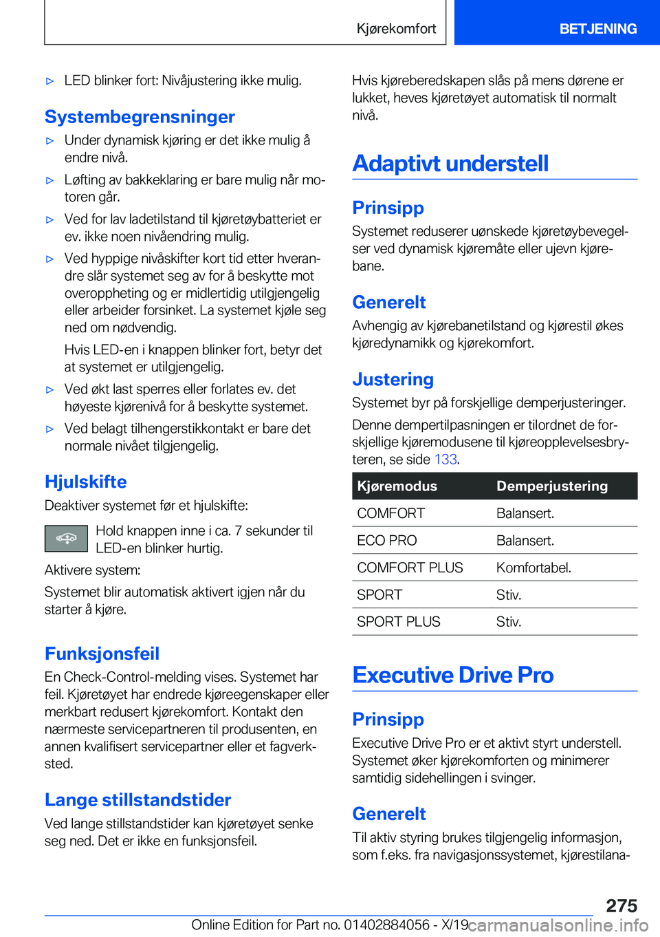 BMW 7 SERIES 2020  InstruksjonsbØker (in Norwegian) 'x�L�E�D��b�l�i�n�k�e�r��f�o�r�t�:��N�i�v�å�j�u�s�t�e�r�i�n�g��i�k�k�e��m�u�l�i�g�.
�S�y�s�t�e�m�b�e�g�r�e�n�s�n�i�n�g�e�r
'x�U�n�d�e�r��d�y�n�a�m�i�s�k��k�j�