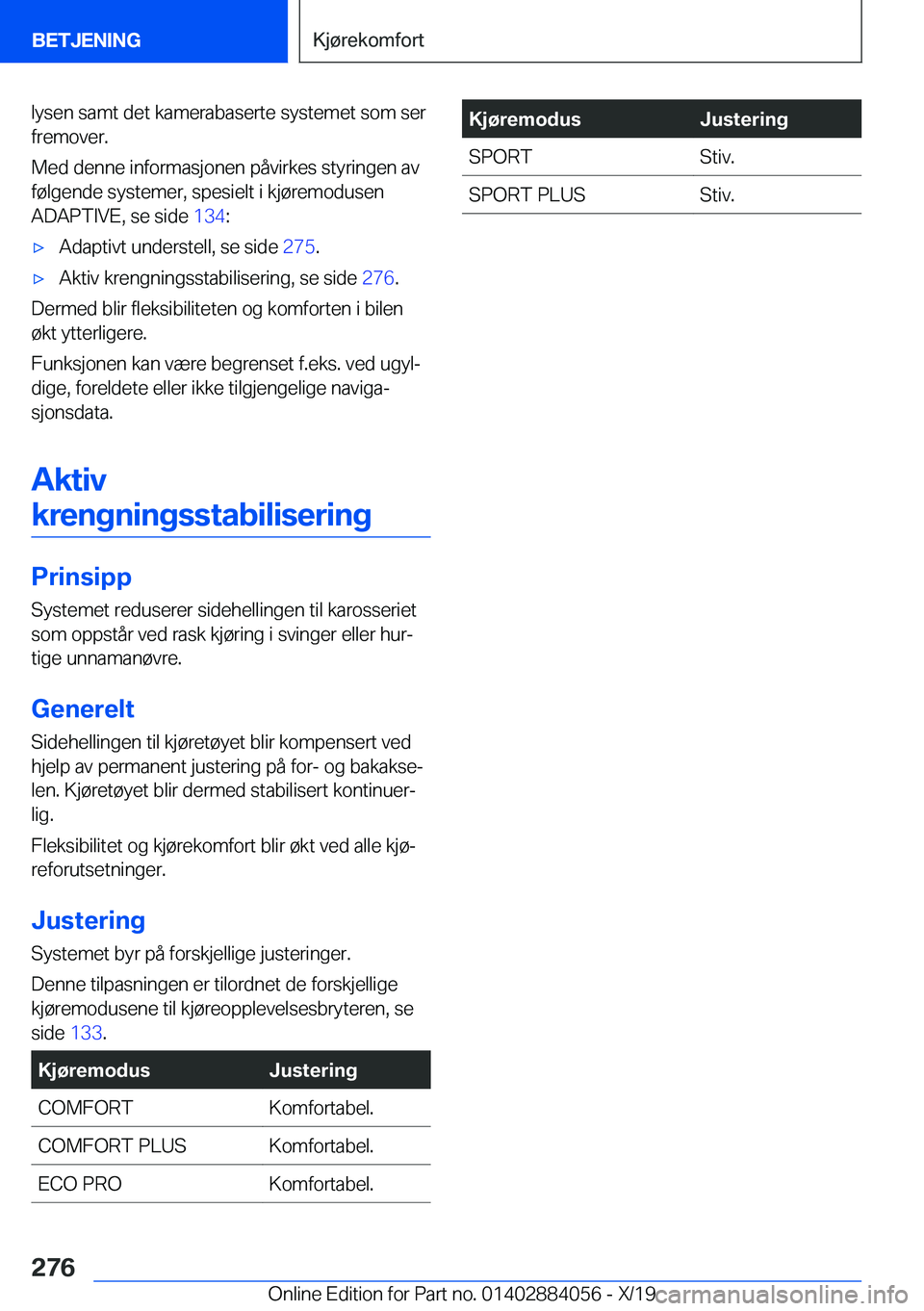 BMW 7 SERIES 2020  InstruksjonsbØker (in Norwegian) �l�y�s�e�n��s�a�m�t��d�e�t��k�a�m�e�r�a�b�a�s�e�r�t�e��s�y�s�t�e�m�e�t��s�o�m��s�e�r�f�r�e�m�o�v�e�r�.
�M�e�d��d�e�n�n�e��i�n�f�o�r�m�a�s�j�o�n�e�n��p�å�v�i�r�k�e�s��s�t�y�r�i�n�g�e�n��a�v