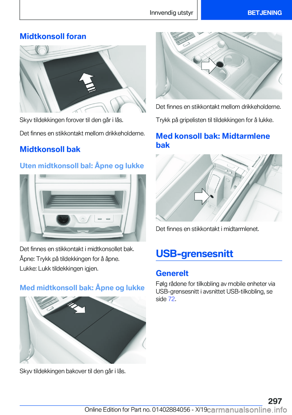 BMW 7 SERIES 2020  InstruksjonsbØker (in Norwegian) �M�i�d�t�k�o�n�s�o�l�l��f�o�r�a�n
�S�k�y�v��t�i�l�d�e�k�k�i�n�g�e�n��f�o�r�o�v�e�r��t�i�l��d�e�n��g�å�r��i��l�å�s�.
�D�e�t��f�i�n�n�e�s��e�n��s�t�i�k�k�o�n�t�a�k�t��m�e�l�l�o�m��d�r�i�k
