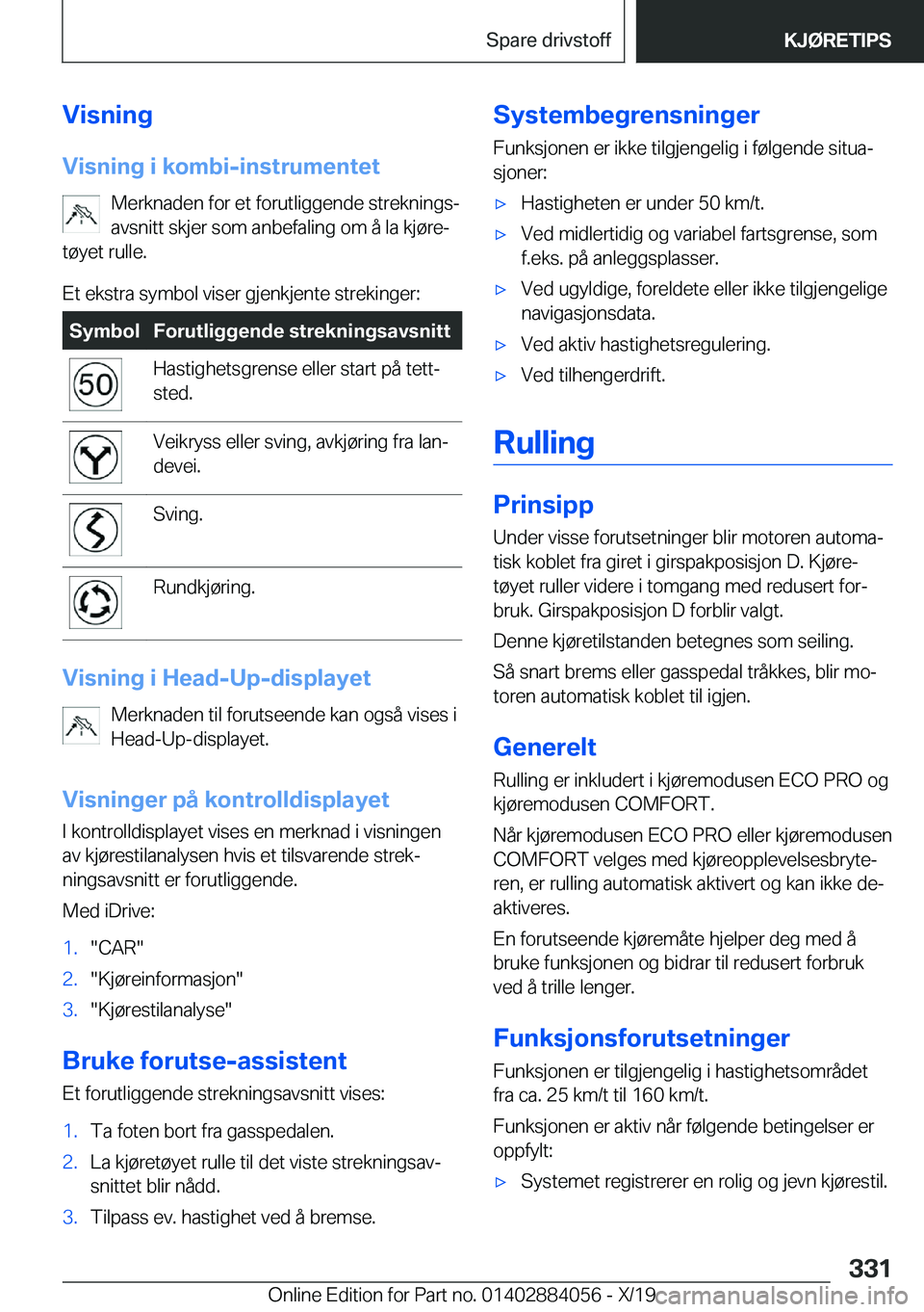 BMW 7 SERIES 2020  InstruksjonsbØker (in Norwegian) �V�i�s�n�i�n�g
�V�i�s�n�i�n�g��i��k�o�m�b�i�-�i�n�s�t�r�u�m�e�n�t�e�t �M�e�r�k�n�a�d�e�n��f�o�r��e�t��f�o�r�u�t�l�i�g�g�e�n�d�e��s�t�r�e�k�n�i�n�g�sj
�a�v�s�n�i�t�t��s�k�j�e�r��s�o�m��a�n�b�