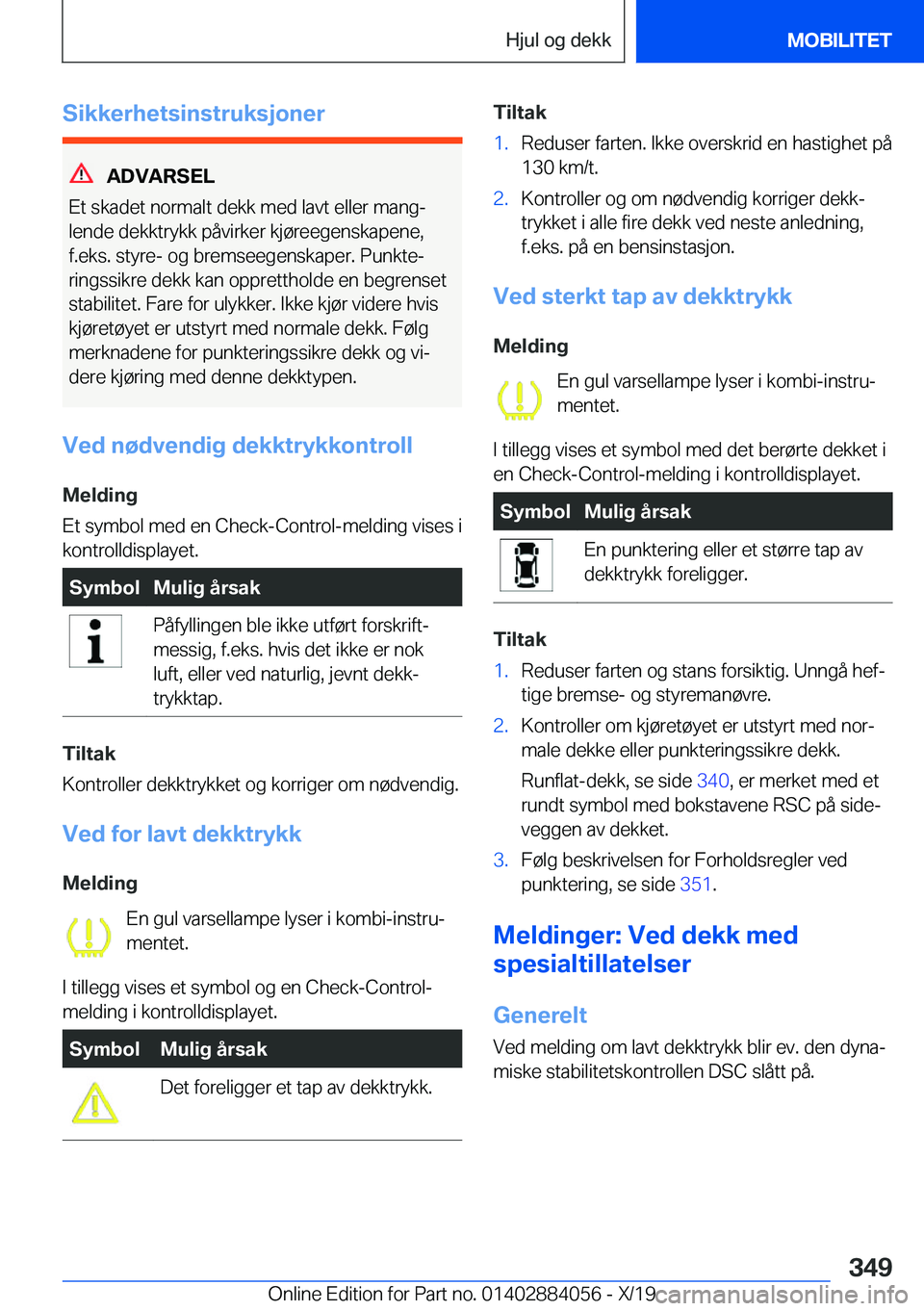BMW 7 SERIES 2020  InstruksjonsbØker (in Norwegian) �S�i�k�k�e�r�h�e�t�s�i�n�s�t�r�u�k�s�j�o�n�e�r
�A�D�V�A�R�S�E�L
�E�t��s�k�a�d�e�t��n�o�r�m�a�l�t��d�e�k�k��m�e�d��l�a�v�t��e�l�l�e�r��m�a�n�gj
�l�e�n�d�e��d�e�k�k�t�r�y�k�k��p�å�v�i�r�k�e�r