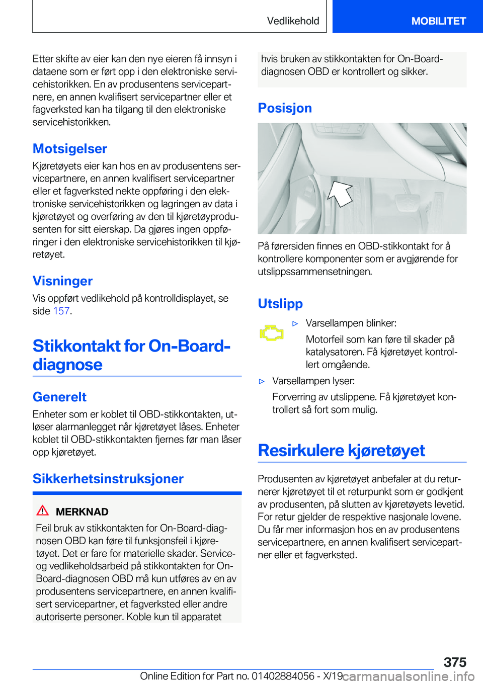 BMW 7 SERIES 2020  InstruksjonsbØker (in Norwegian) �E�t�t�e�r��s�k�i�f�t�e��a�v��e�i�e�r��k�a�n��d�e�n��n�y�e��e�i�e�r�e�n��f�å��i�n�n�s�y�n��i
�d�a�t�a�e�n�e��s�o�m��e�r��f�
