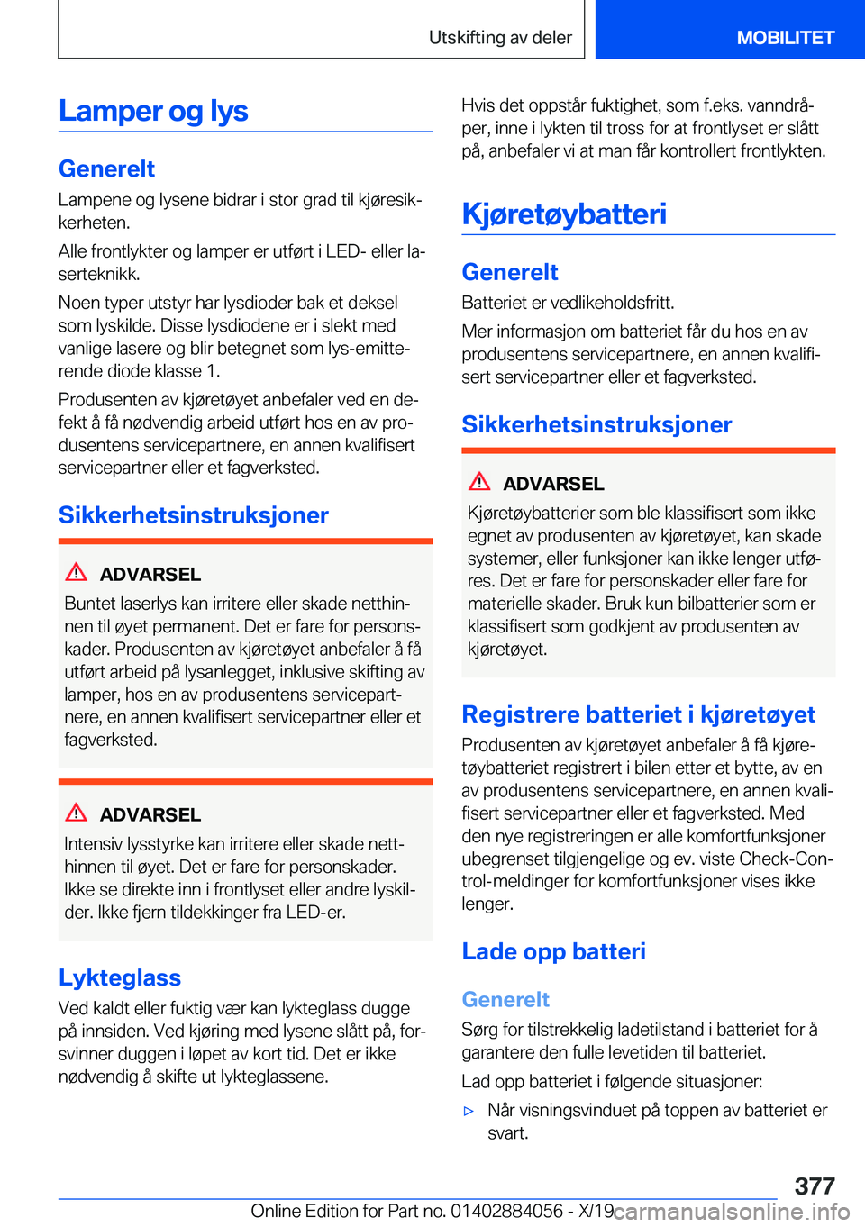 BMW 7 SERIES 2020  InstruksjonsbØker (in Norwegian) �L�a�m�p�e�r��o�g��l�y�s
�G�e�n�e�r�e�l�t�L�a�m�p�e�n�e��o�g��l�y�s�e�n�e��b�i�d�r�a�r��i��s�t�o�r��g�r�a�d��t�i�l��k�j�