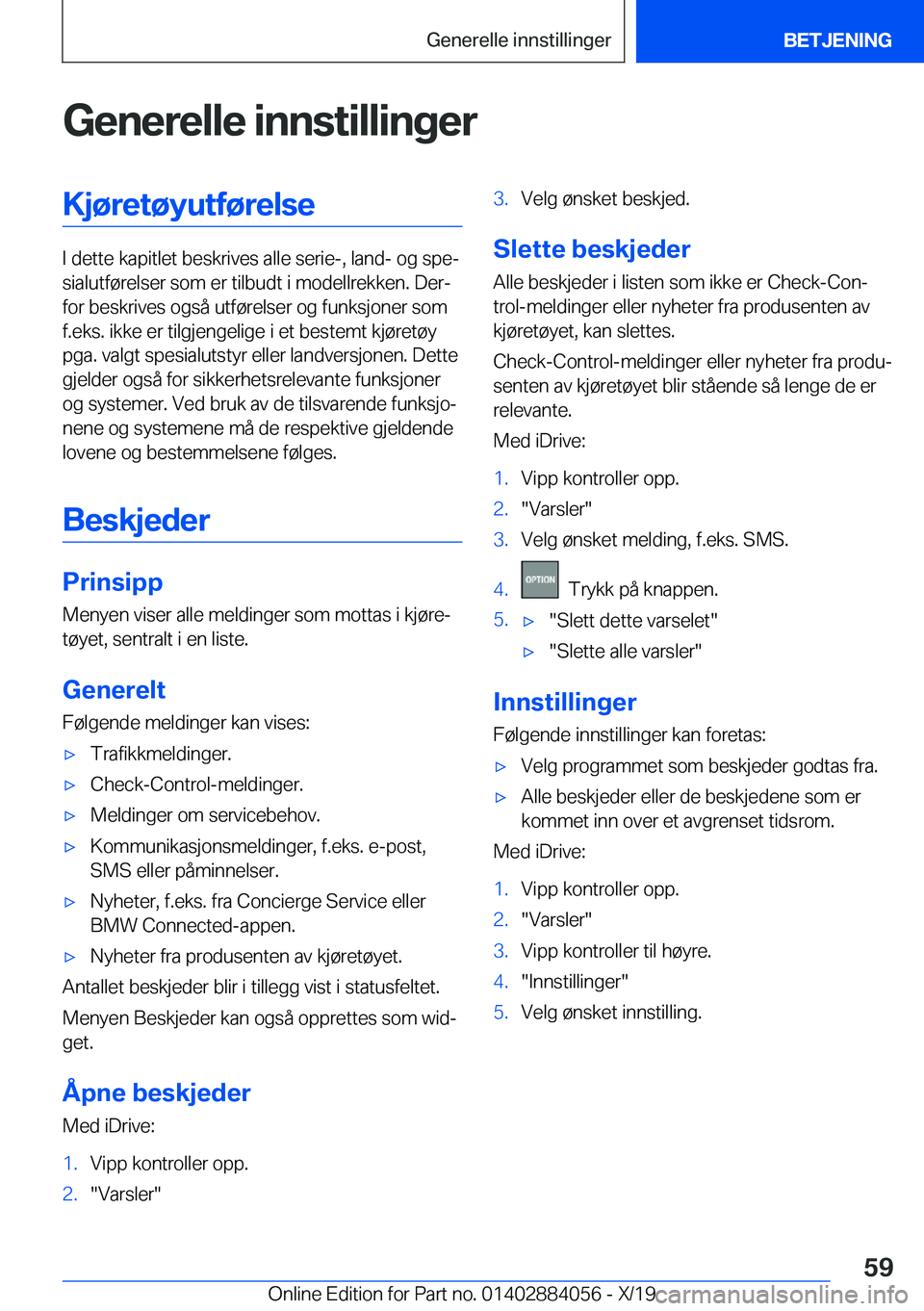 BMW 7 SERIES 2020  InstruksjonsbØker (in Norwegian) �G�e�n�e�r�e�l�l�e��i�n�n�s�t�i�l�l�i�n�g�e�r�K�j�