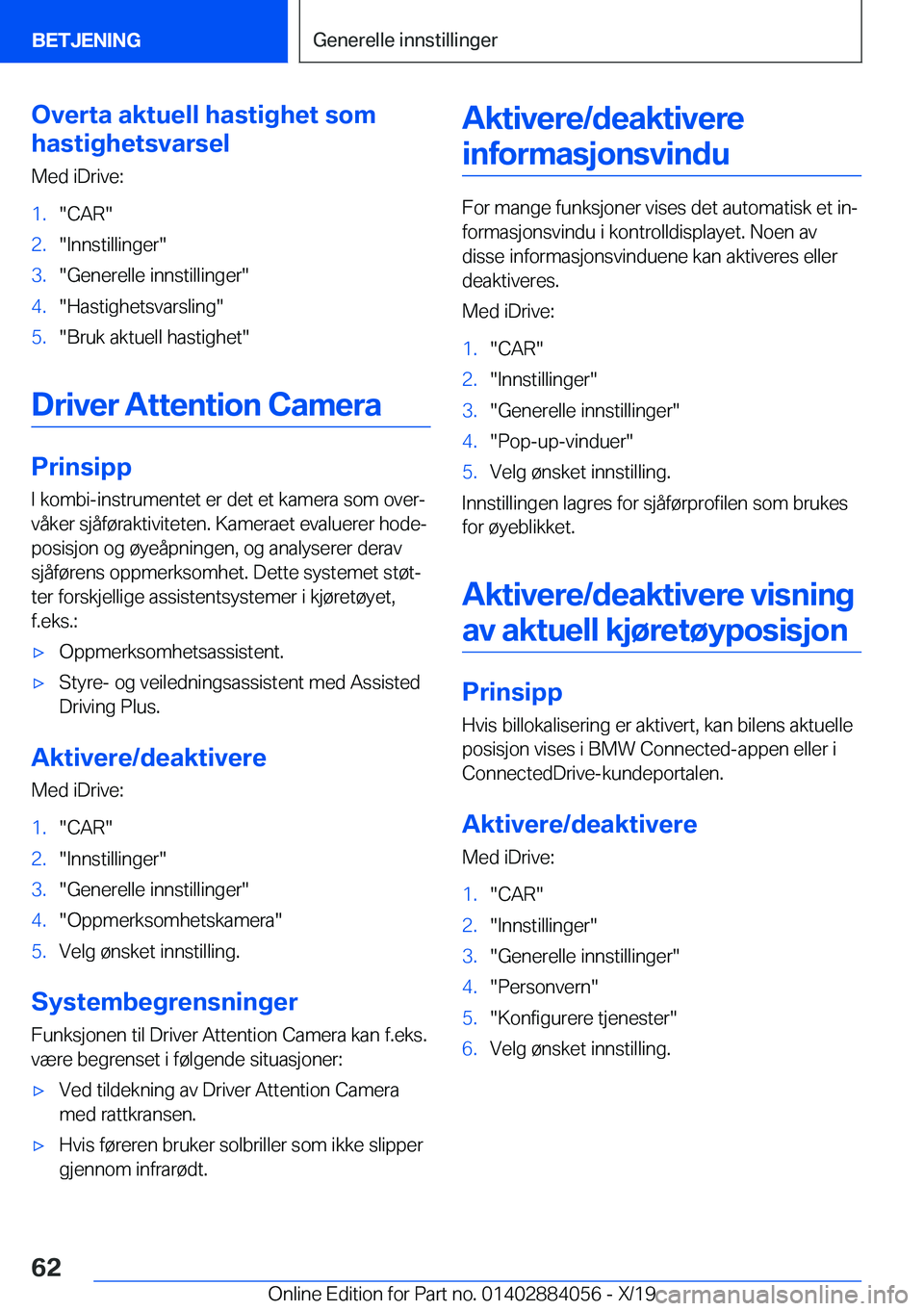 BMW 7 SERIES 2020  InstruksjonsbØker (in Norwegian) �O�v�e�r�t�a��a�k�t�u�e�l�l��h�a�s�t�i�g�h�e�t��s�o�m
�h�a�s�t�i�g�h�e�t�s�v�a�r�s�e�l
�M�e�d��i�D�r�i�v�e�:�1�.��C�A�R��2�.��I�n�n�s�t�i�l�l�i�n�g�e�r��3�.��G�e�n�e�r�e�l�l�e��i�n�n�s�t�i�l