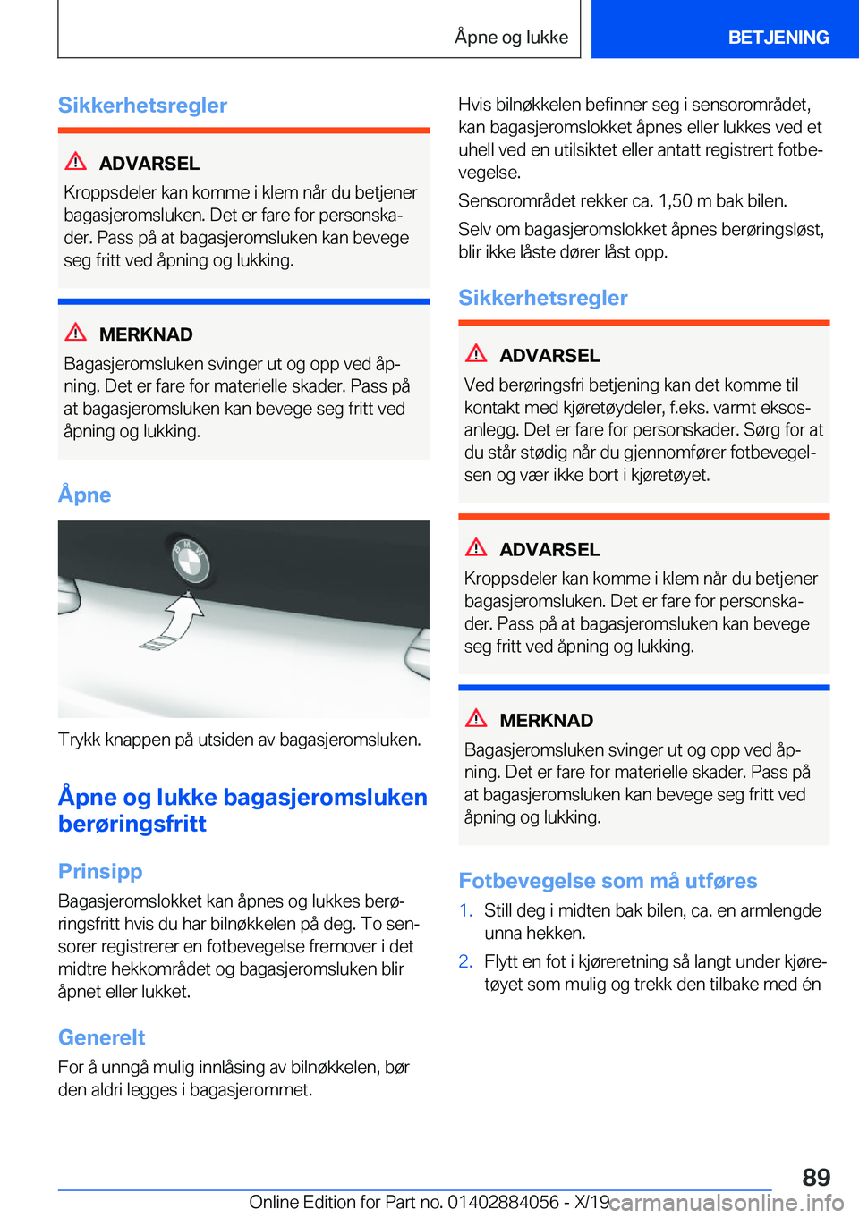 BMW 7 SERIES 2020  InstruksjonsbØker (in Norwegian) �S�i�k�k�e�r�h�e�t�s�r�e�g�l�e�r
�A�D�V�A�R�S�E�L
�K�r�o�p�p�s�d�e�l�e�r��k�a�n��k�o�m�m�e��i��k�l�e�m��n�å�r��d�u��b�e�t�j�e�n�e�r �b�a�g�a�s�j�e�r�o�m�s�l�u�k�e�n�.��D�e�t��e�r��f�a�r�e�