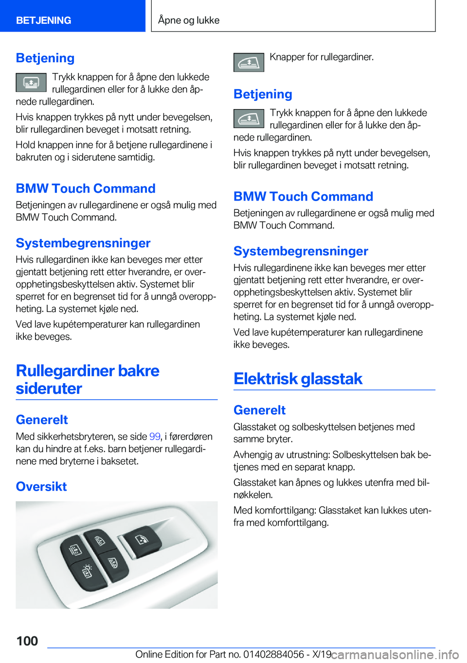 BMW 7 SERIES 2020  InstruksjonsbØker (in Norwegian) �B�e�t�j�e�n�i�n�g�T�r�y�k�k��k�n�a�p�p�e�n��f�o�r��å��å�p�n�e��d�e�n��l�u�k�k�e�d�e
�r�u�l�l�e�g�a�r�d�i�n�e�n��e�l�l�e�r��f�o�r��å��l�u�k�k�e��d�e�n��å�pj
�n�e�d�e��r�u�l�l�e�g�a�r