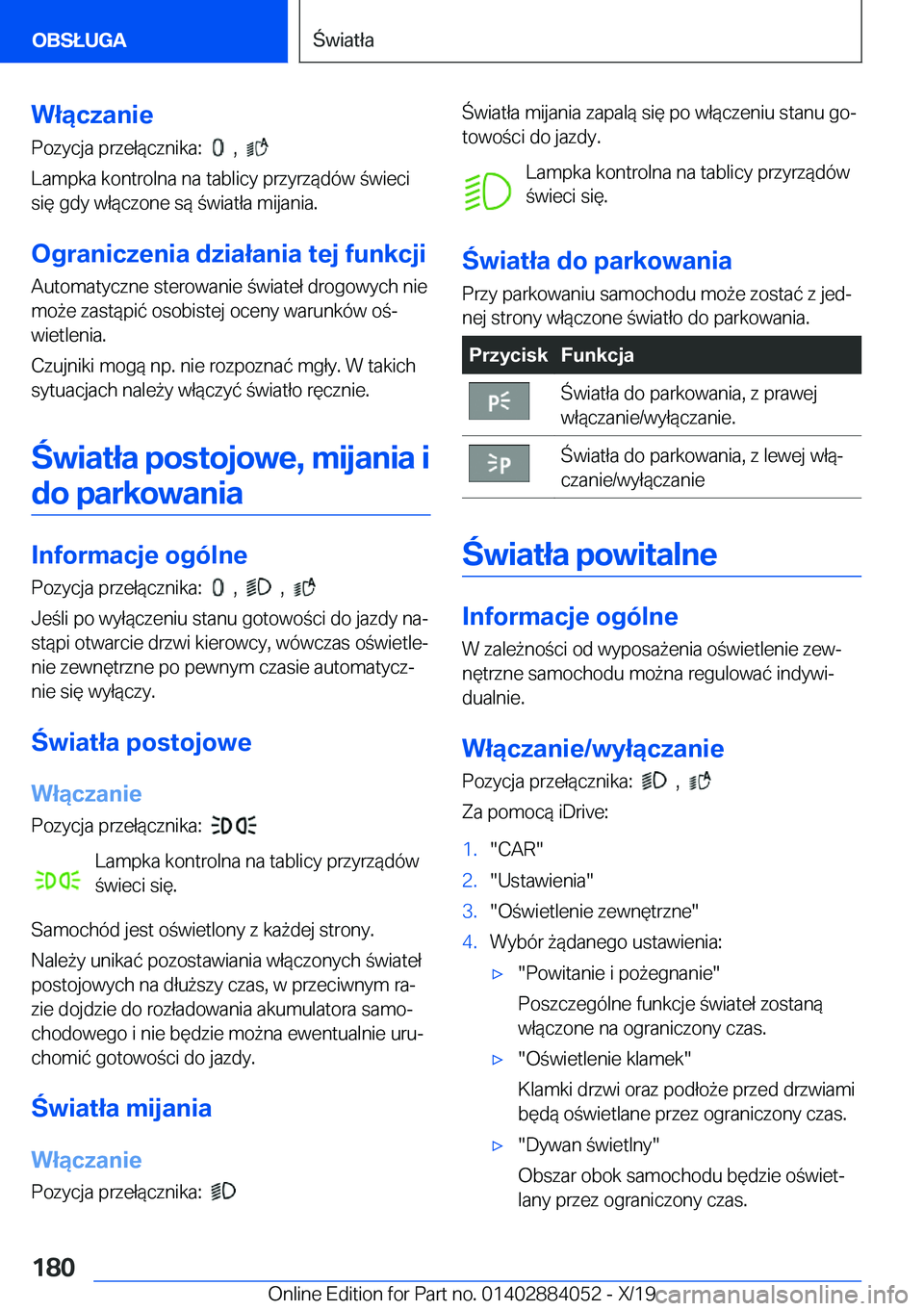 BMW 7 SERIES 2020  Instrukcja obsługi (in Polish) �W�ł�ą�c�z�a�n�i�e
�P�o�z�y�c�j�a��p�r�z�e�ł�