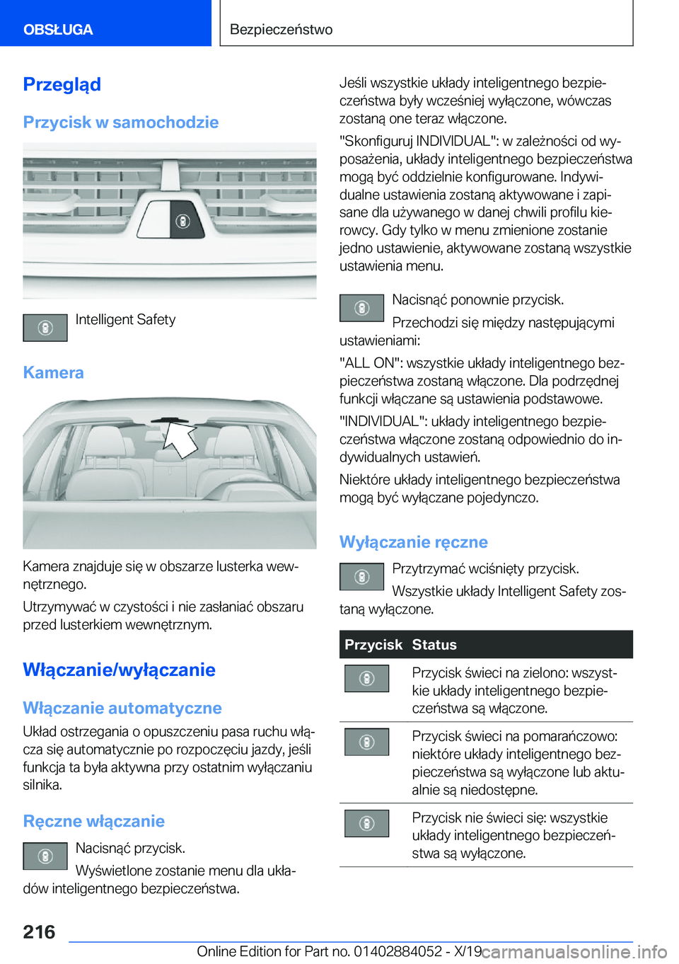 BMW 7 SERIES 2020  Instrukcja obsługi (in Polish) �P�r�z�e�g�l�ą�d�P�r�z�y�c�i�s�k��w��s�a�m�o�c�h�o�d�z�i�e
�I�n�t�e�l�l�i�g�e�n�t��S�a�f�e�t�y
�K�a�m�e�r�a
�K�a�m�e�r�a��z�n�a�j�d�u�j�e��s�i�