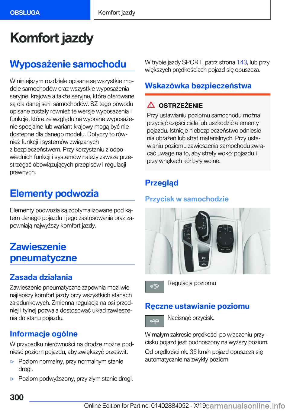 BMW 7 SERIES 2020  Instrukcja obsługi (in Polish) �K�o�m�f�o�r�t��j�a�z�d�y�W�y�p�o�s�a9�e�n�i�e��s�a�m�o�c�h�o�d�u
�W��n�i�n�i�e�j�s�z�y�m��r�o�z�d�z�i�a�l�e��o�p�i�s�a�n�e��s�