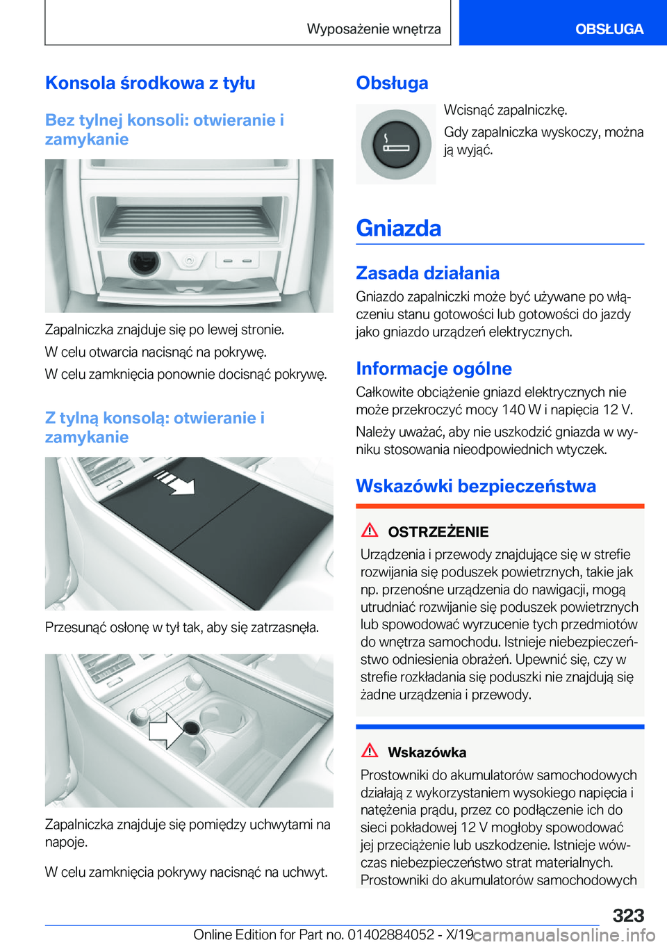BMW 7 SERIES 2020  Instrukcja obsługi (in Polish) �K�o�n�s�o�l�a��r�o�d�k�o�w�a��z��t�y�ł�u�B�e�z��t�y�l�n�e�j��k�o�n�s�o�l�i�:��o�t�w�i�e�r�a�n�i�e��i
�z�a�m�y�k�a�n�i�e
�Z�a�p�a�l�n�i�c�z�k�a��z�n�a�j�d�u�j�e��s�i�