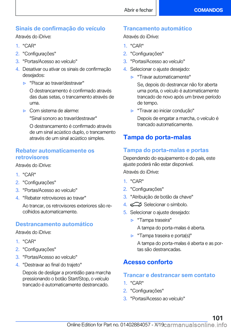 BMW 7 SERIES 2020  Manual do condutor (in Portuguese) �S�i�n�a�i�s��d�e��c�o�n�f�i�r�m�a�