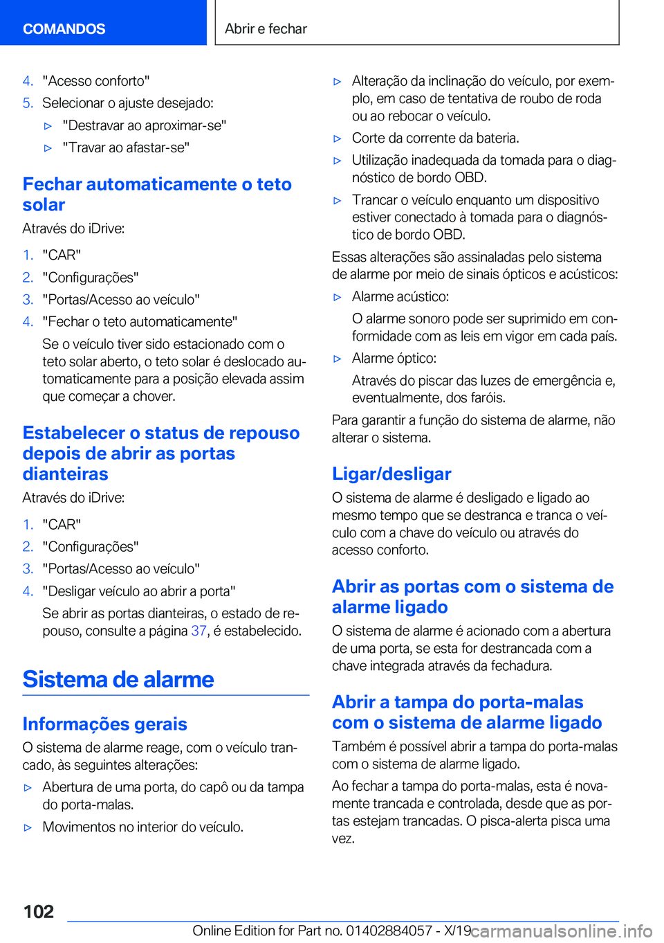 BMW 7 SERIES 2020  Manual do condutor (in Portuguese) �4�.��A�c�e�s�s�o��c�o�n�f�o�r�t�o��5�.�S�e�l�e�c�i�o�n�a�r��o��a�j�u�s�t�e��d�e�s�e�j�a�d�o�:'x��D�e�s�t�r�a�v�a�r��a�o��a�p�r�o�x�i�m�a�r�-�s�e�'x��T�r�a�v�a�r��a�o��a�f�a�s�t�a