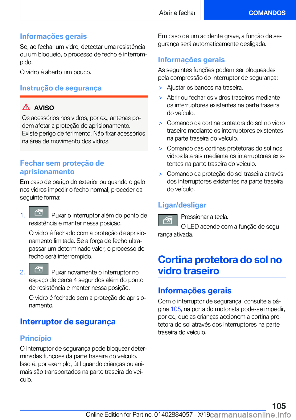 BMW 7 SERIES 2020  Manual do condutor (in Portuguese) �I�n�f�o�r�m�a�