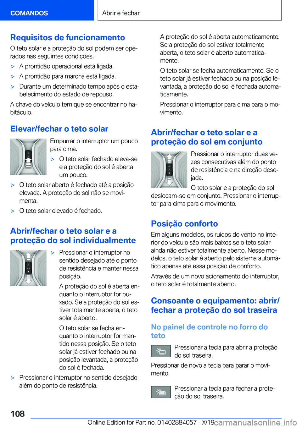 BMW 7 SERIES 2020  Manual do condutor (in Portuguese) �R�e�q�u�i�s�i�t�o�s��d�e��f�u�n�c�i�o�n�a�m�e�n�t�o
�O��t�e�t�o��s�o�l�a�r��e��a��p�r�o�t�e�