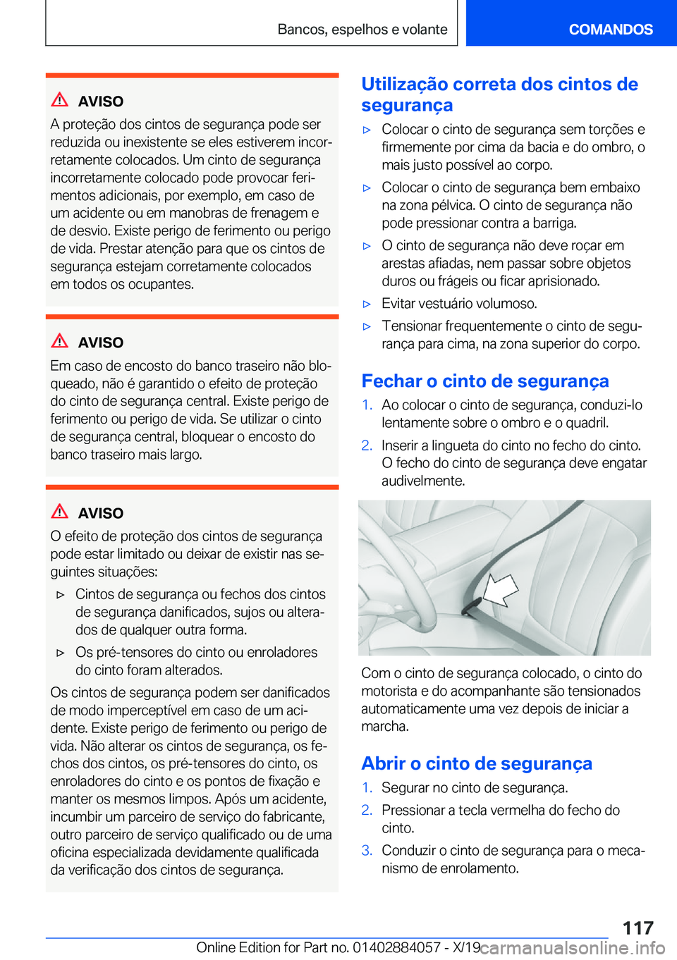 BMW 7 SERIES 2020  Manual do condutor (in Portuguese) �A�V�I�S�O
�A��p�r�o�t�e�