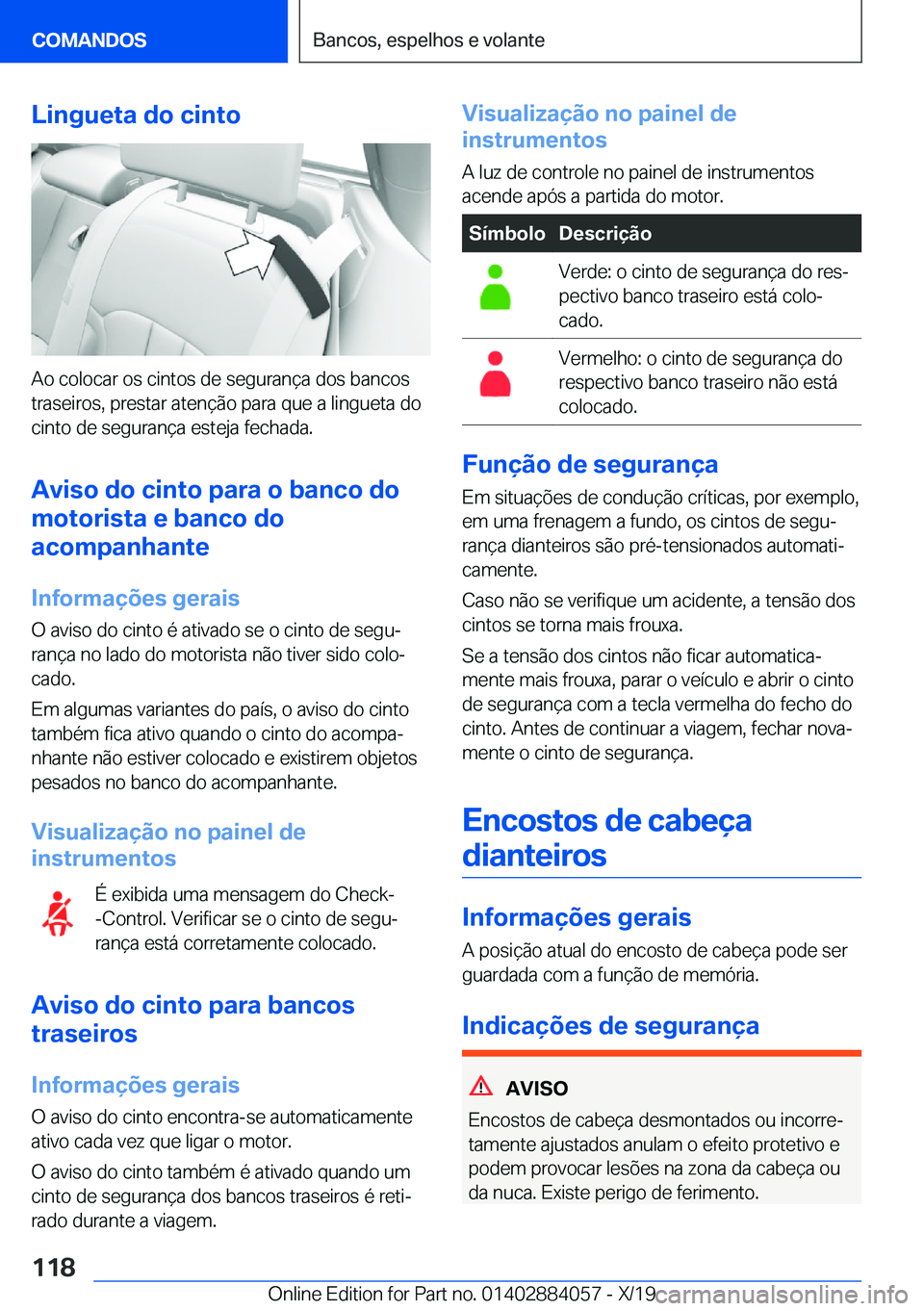 BMW 7 SERIES 2020  Manual do condutor (in Portuguese) �L�i�n�g�u�e�t�a��d�o��c�i�n�t�o
�A�o��c�o�l�o�c�a�r��o�s��c�i�n�t�o�s��d�e��s�e�g�u�r�a�n�