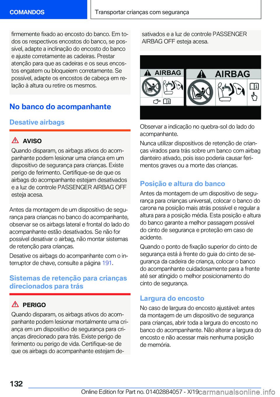 BMW 7 SERIES 2020  Manual do condutor (in Portuguese) �f�i�r�m�e�m�e�n�t�e��f�i�x�a�d�o��a�o��e�n�c�o�s�t�o��d�o��b�a�n�c�o�.��E�m��t�oª�d�o�s��o�s��r�e�s�p�e�c�t�i�v�o�s��e�n�c�o�s�t�o�s��d�o��b�a�n�c�o�,��s�e��p�o�sª
�s�