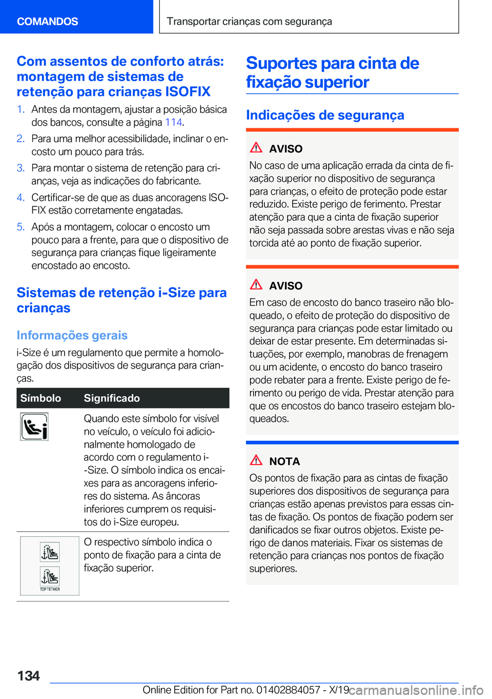BMW 7 SERIES 2020  Manual do condutor (in Portuguese) �C�o�m��a�s�s�e�n�t�o�s��d�e��c�o�n�f�o�r�t�o��a�t�r�á�s�:
�m�o�n�t�a�g�e�m��d�e��s�i�s�t�e�m�a�s��d�e
�r�e�t�e�n�