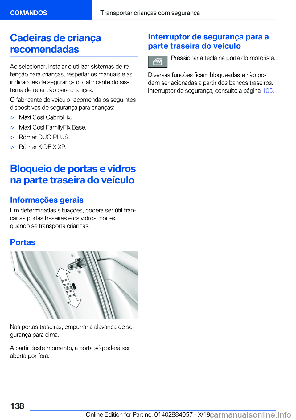 BMW 7 SERIES 2020  Manual do condutor (in Portuguese) �C�a�d�e�i�r�a�s��d�e��c�r�i�a�n�
