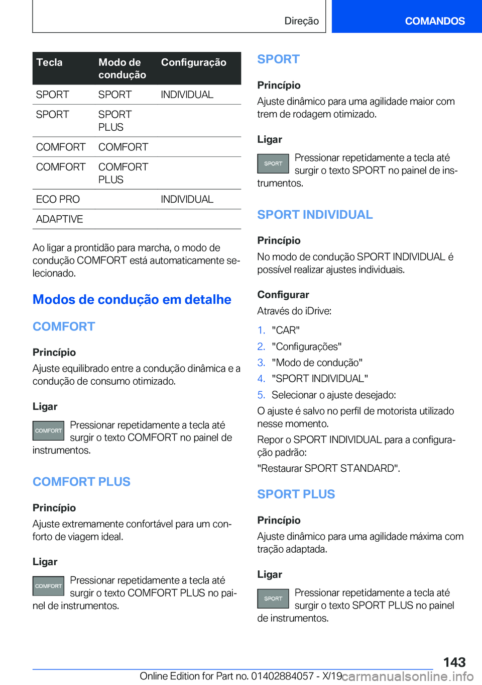 BMW 7 SERIES 2020  Manual do condutor (in Portuguese) �T�e�c�l�a�M�o�d�o��d�e
�c�o�n�d�u�