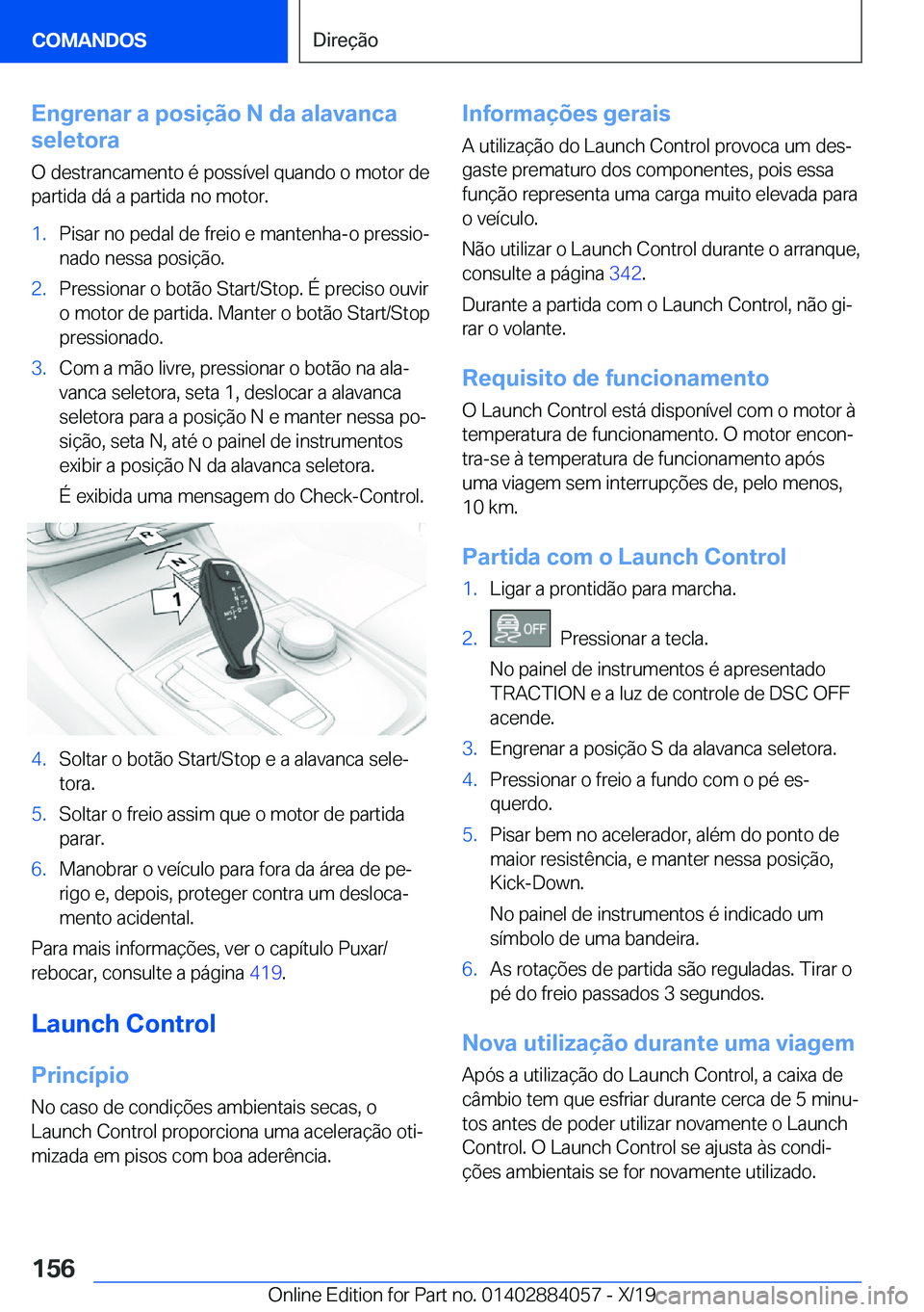 BMW 7 SERIES 2020  Manual do condutor (in Portuguese) �E�n�g�r�e�n�a�r��a��p�o�s�i�