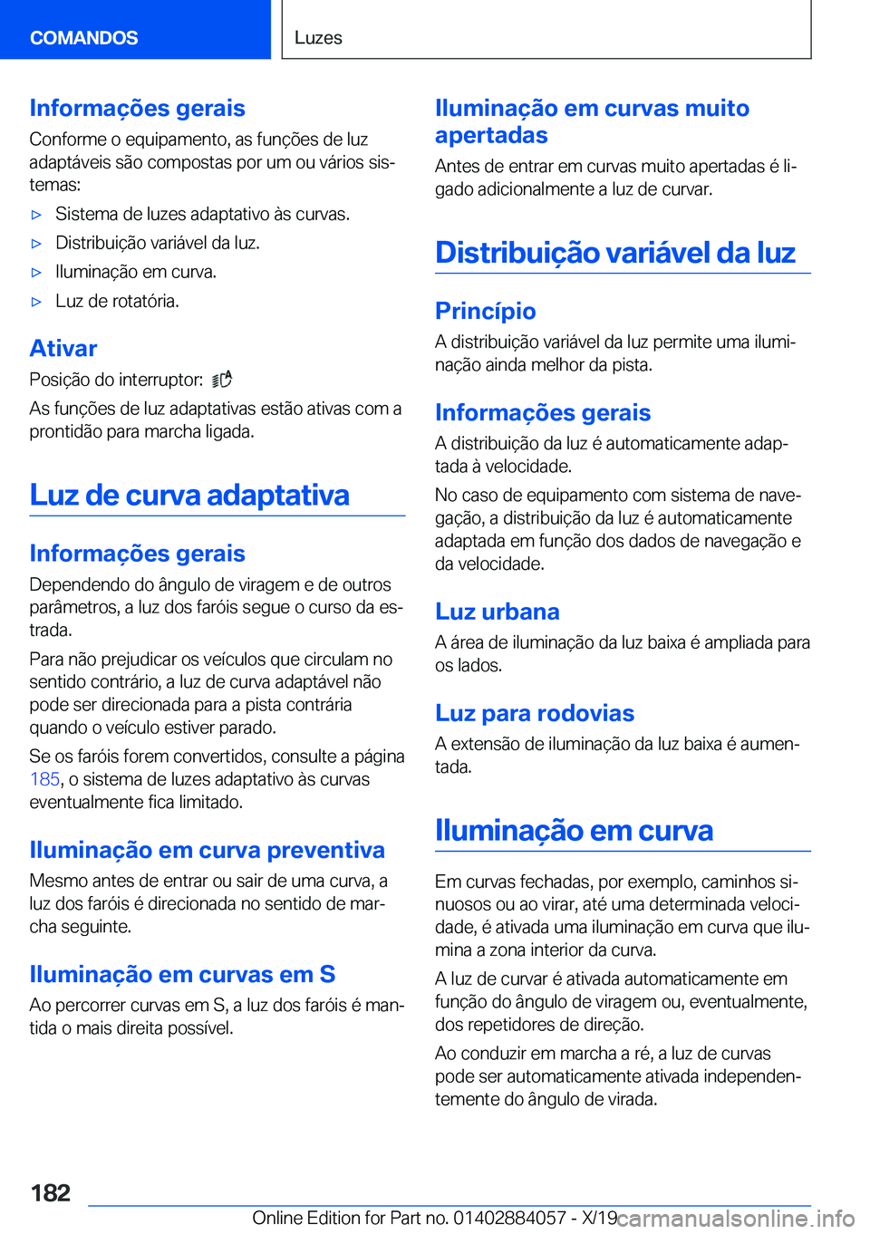 BMW 7 SERIES 2020  Manual do condutor (in Portuguese) �I�n�f�o�r�m�a�