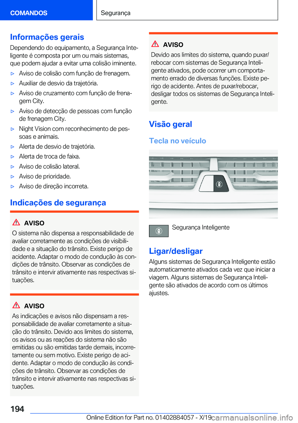 BMW 7 SERIES 2020  Manual do condutor (in Portuguese) �I�n�f�o�r�m�a�