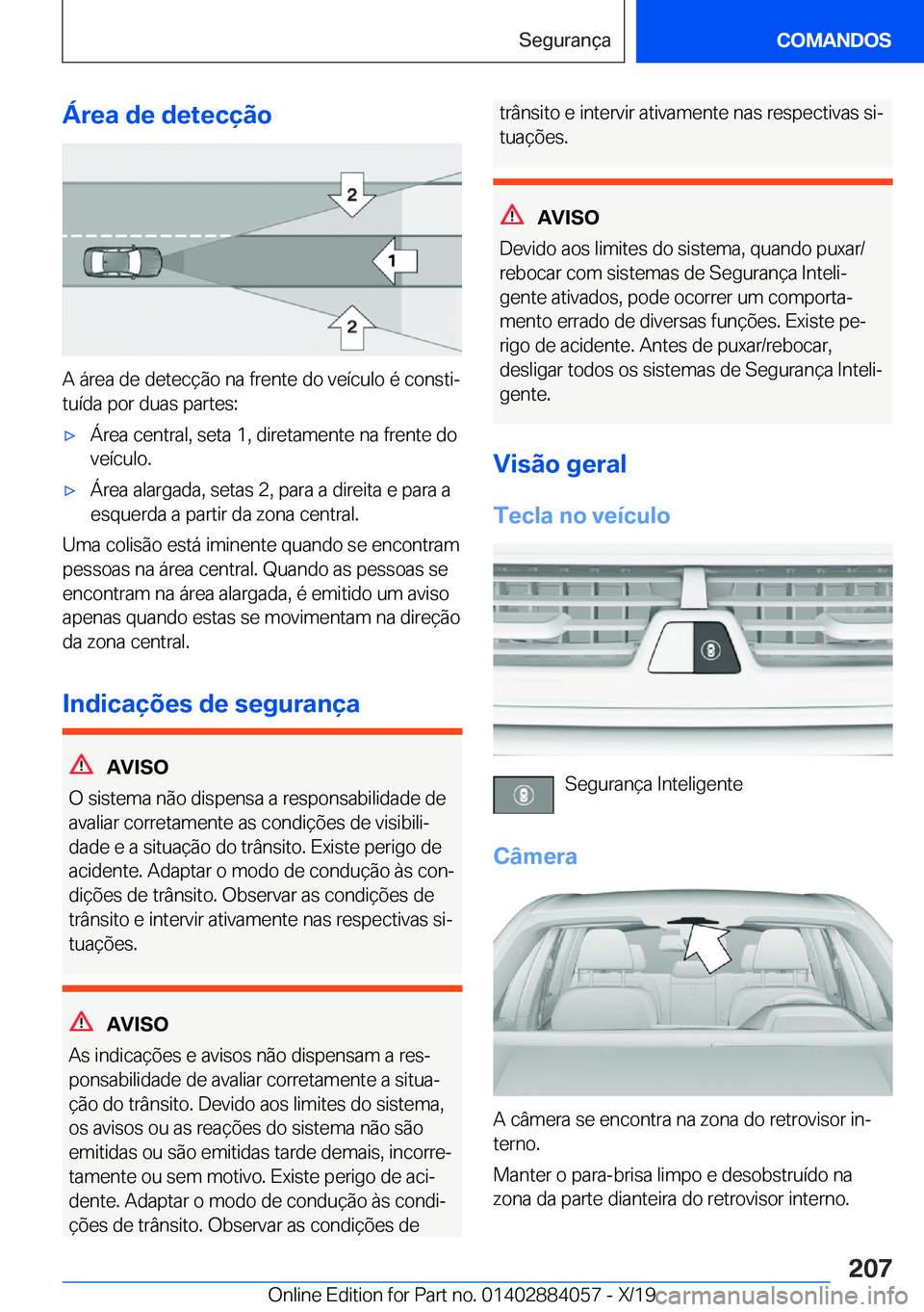 BMW 7 SERIES 2020  Manual do condutor (in Portuguese) �Á�r�e�a��d�e��d�e�t�e�c�