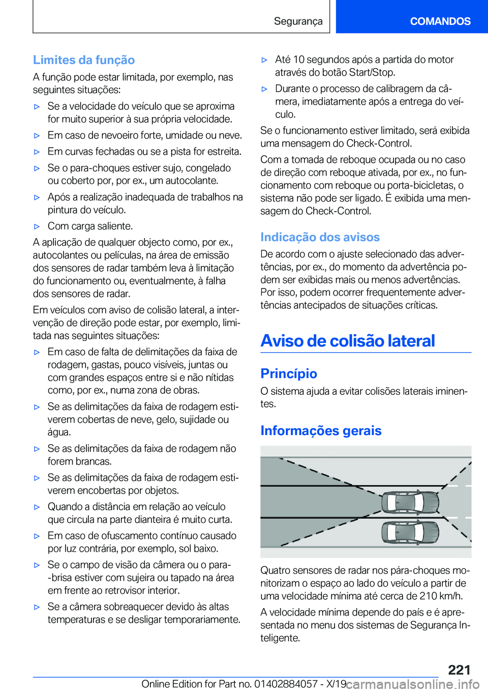 BMW 7 SERIES 2020  Manual do condutor (in Portuguese) �L�i�m�i�t�e�s��d�a��f�u�n�