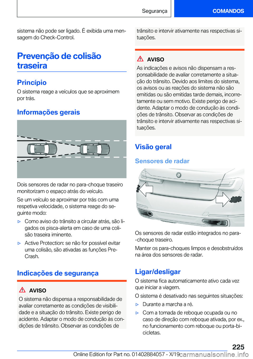 BMW 7 SERIES 2020  Manual do condutor (in Portuguese) �s�i�s�t�e�m�a��n�ã�o��p�o�d�e��s�e�r��l�i�g�a�d�o�.��
