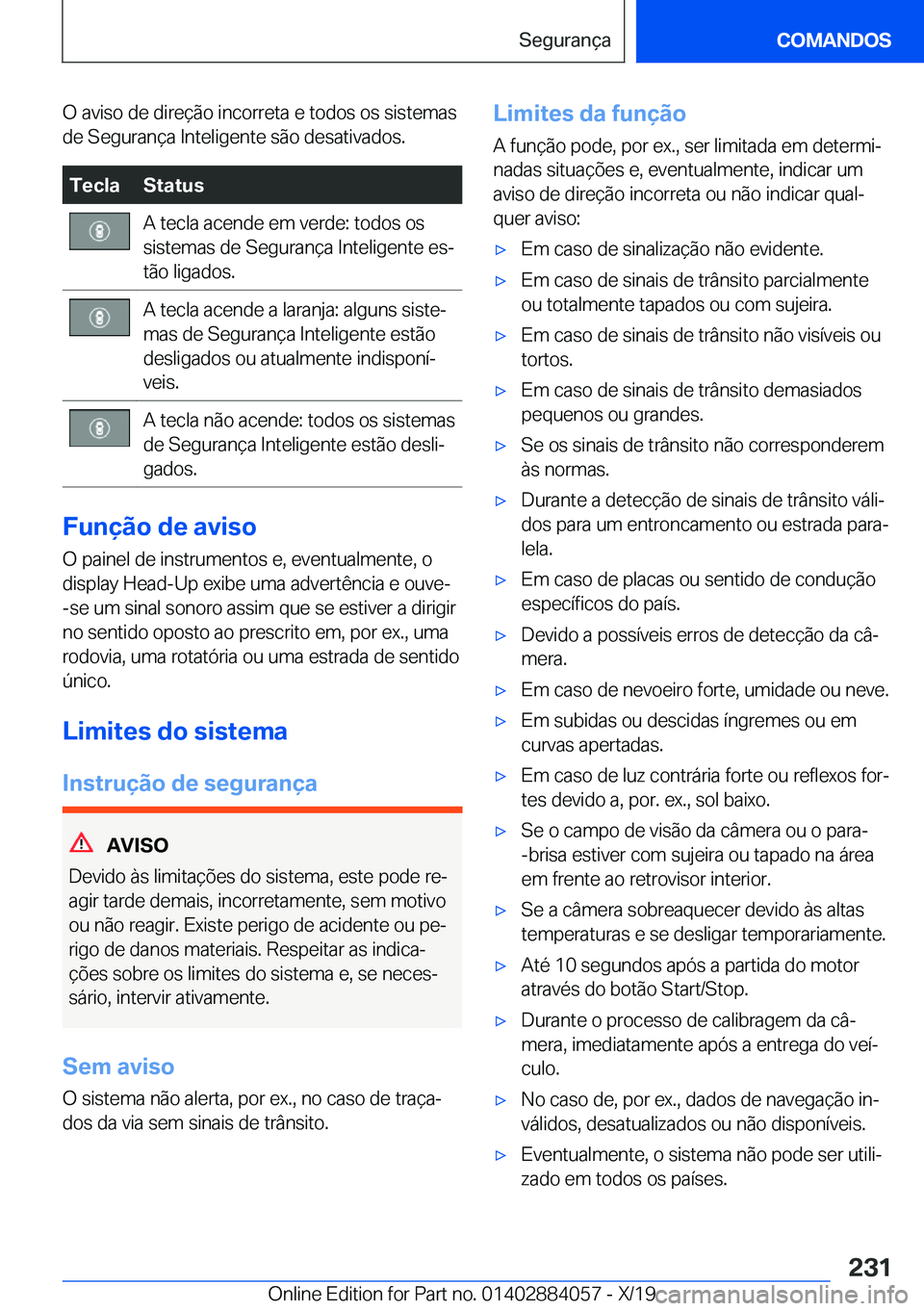 BMW 7 SERIES 2020  Manual do condutor (in Portuguese) �O��a�v�i�s�o��d�e��d�i�r�e�