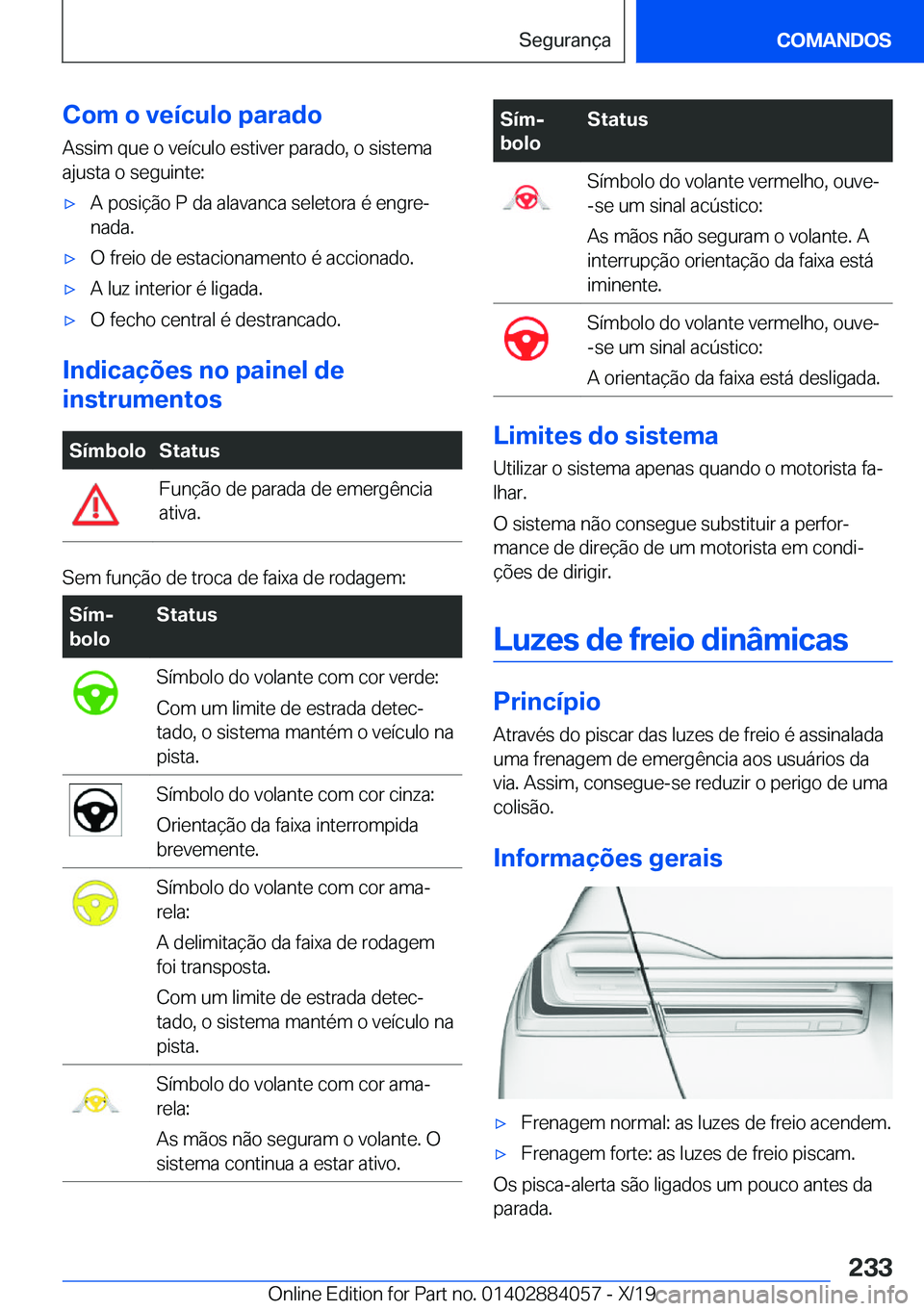 BMW 7 SERIES 2020  Manual do condutor (in Portuguese) �C�o�m��o��v�e�