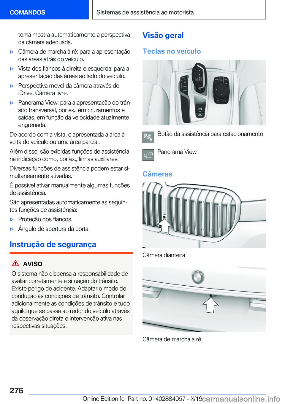 BMW 7 SERIES 2020  Manual do condutor (in Portuguese) �t�e�m�a��m�o�s�t�r�a��a�u�t�o�m�a�t�i�c�a�m�e�n�t�e��a��p�e�r�s�p�e�c�t�i�v�a
�d�a��c�â�m�e�r�a��a�d�e�q�u�a�d�a�.'x�C�â�m�e�r�a��d�e��m�a�r�c�h�a��à��r�é�:��p�a�r�a��a��a�p�r�e�
