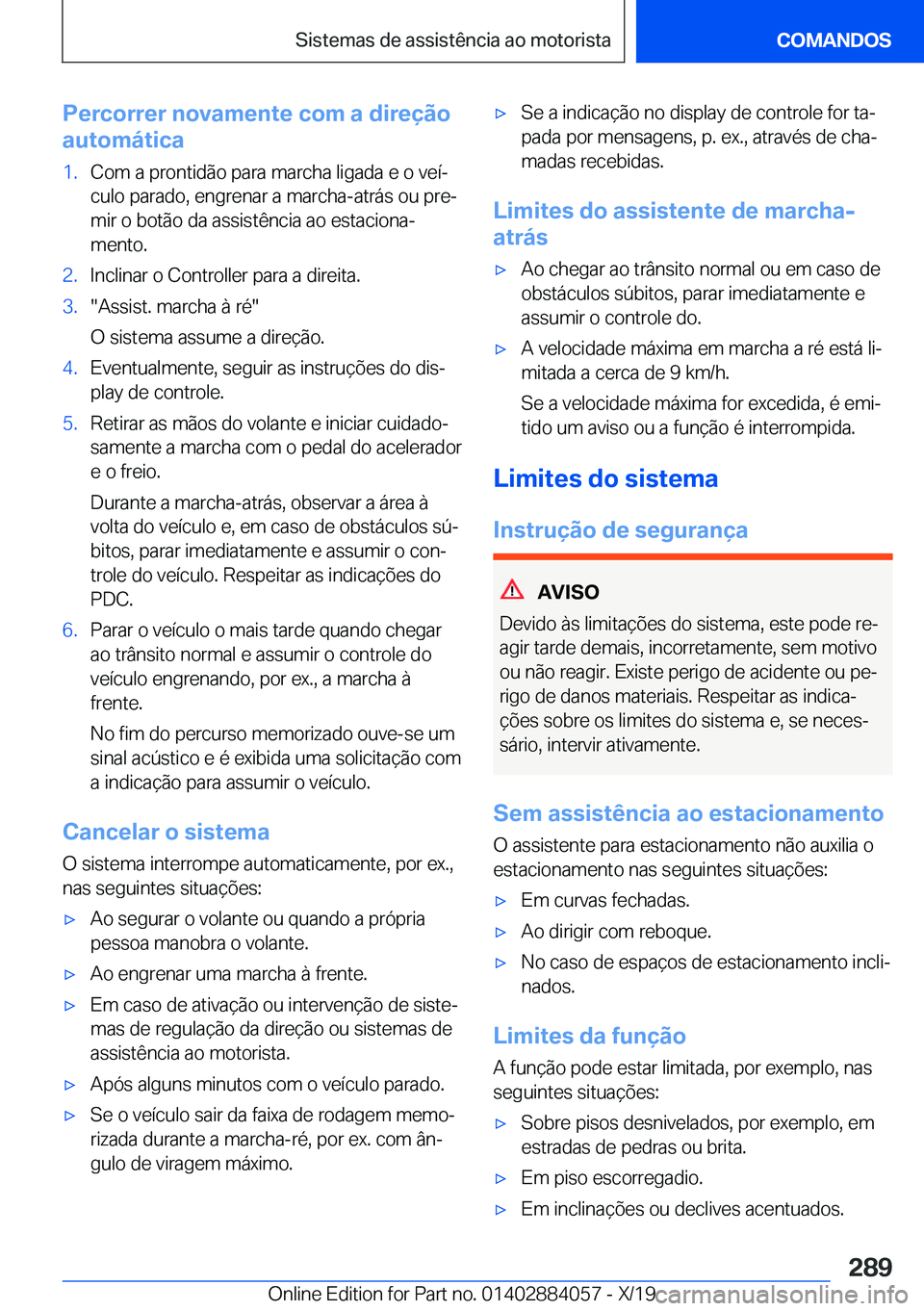 BMW 7 SERIES 2020  Manual do condutor (in Portuguese) �P�e�r�c�o�r�r�e�r��n�o�v�a�m�e�n�t�e��c�o�m��a��d�i�r�e�