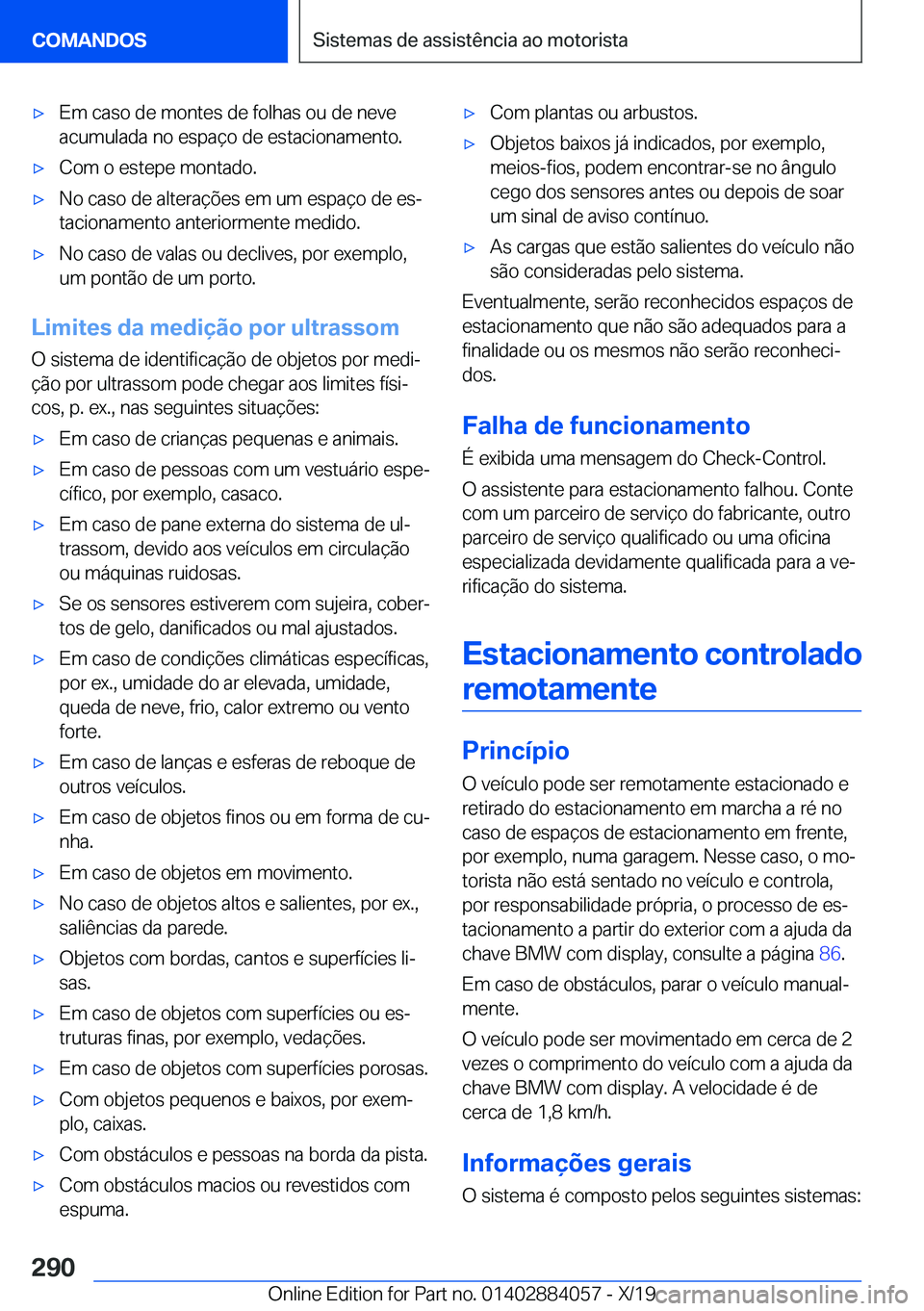 BMW 7 SERIES 2020  Manual do condutor (in Portuguese) 'x�E�m��c�a�s�o��d�e��m�o�n�t�e�s��d�e��f�o�l�h�a�s��o�u��d�e��n�e�v�e�a�c�u�m�u�l�a�d�a��n�o��e�s�p�a�