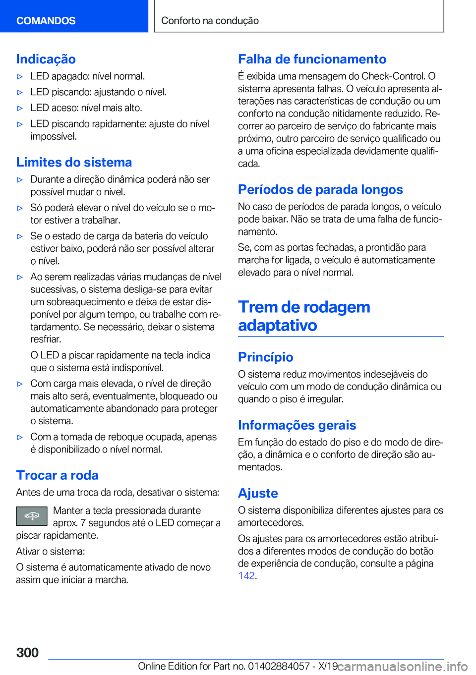 BMW 7 SERIES 2020  Manual do condutor (in Portuguese) �I�n�d�i�c�a�