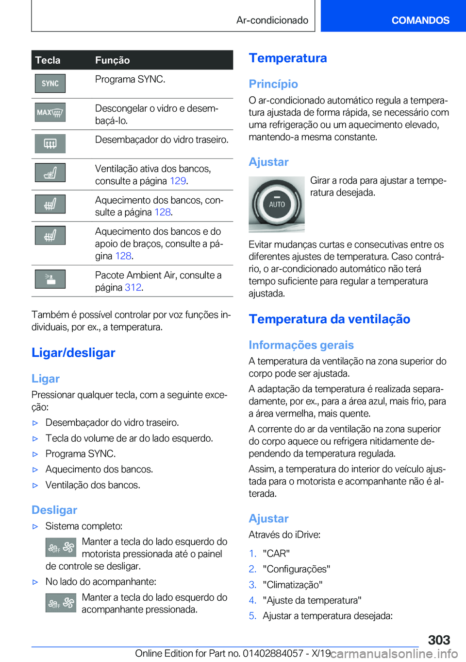 BMW 7 SERIES 2020  Manual do condutor (in Portuguese) �T�e�c�l�a�F�u�n�
