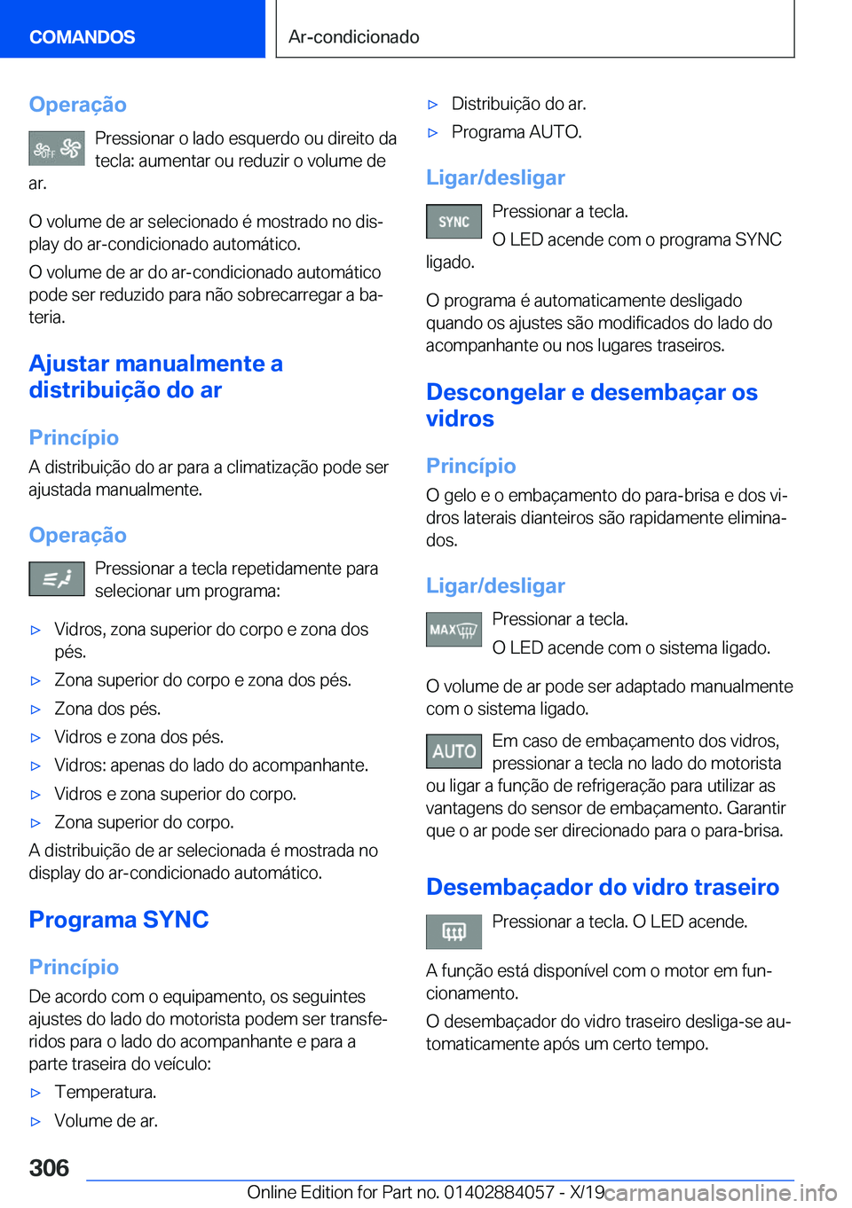 BMW 7 SERIES 2020  Manual do condutor (in Portuguese) �O�p�e�r�a�