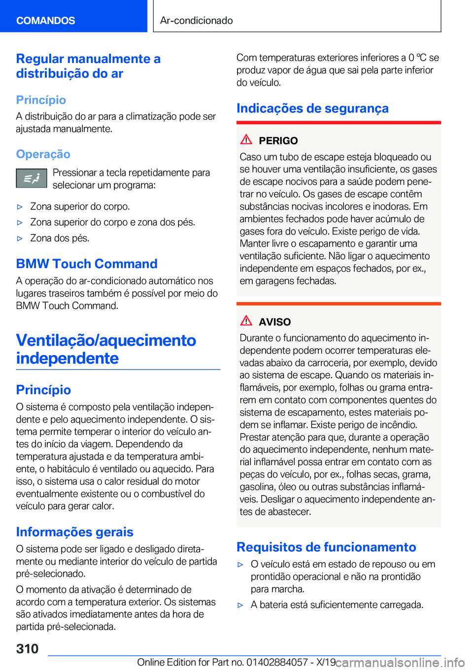 BMW 7 SERIES 2020  Manual do condutor (in Portuguese) �R�e�g�u�l�a�r��m�a�n�u�a�l�m�e�n�t�e��a
�d�i�s�t�r�i�b�u�i�