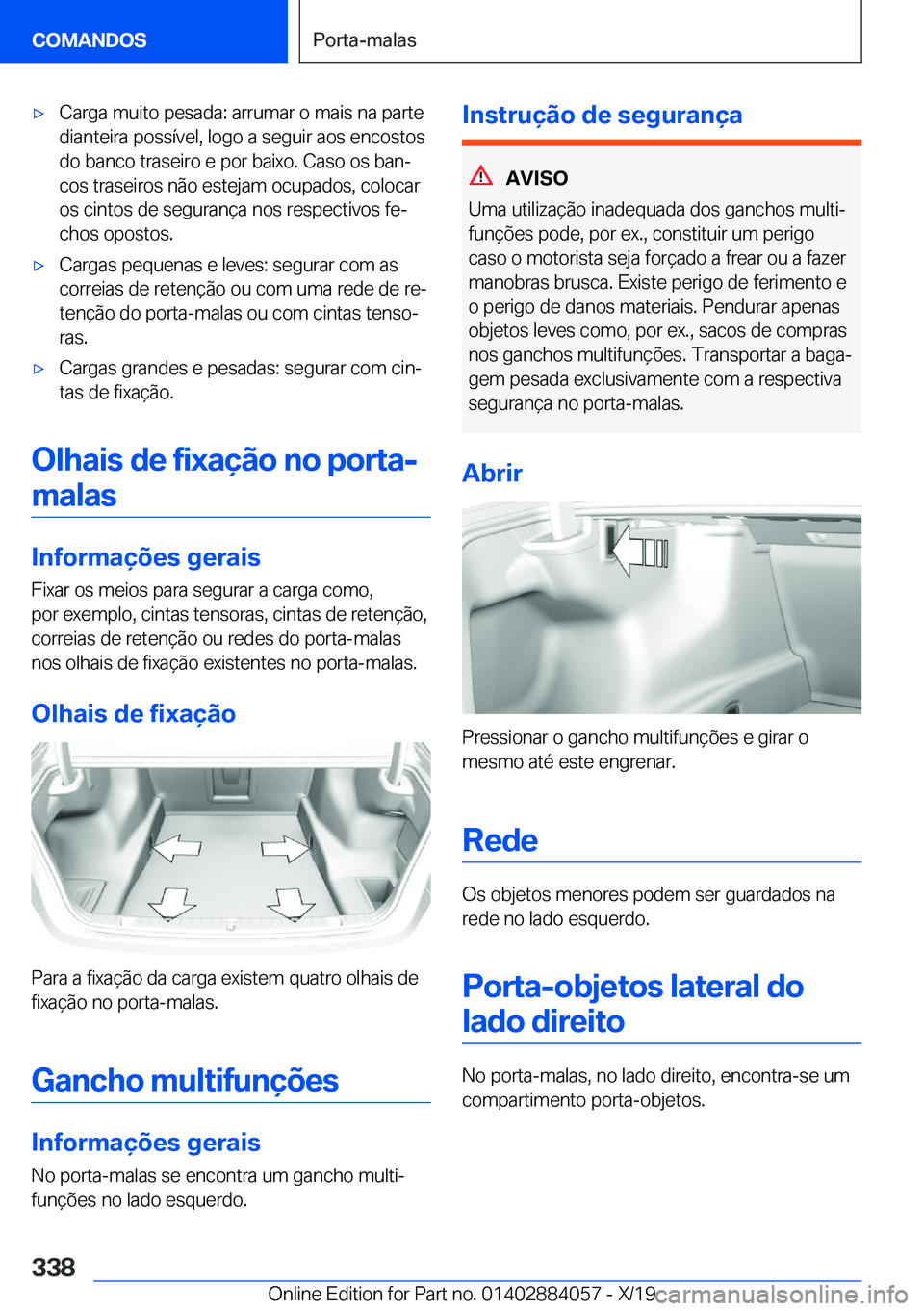 BMW 7 SERIES 2020  Manual do condutor (in Portuguese) 'x�C�a�r�g�a��m�u�i�t�o��p�e�s�a�d�a�:��a�r�r�u�m�a�r��o��m�a�i�s��n�a��p�a�r�t�e
�d�i�a�n�t�e�i�r�a��p�o�s�s�