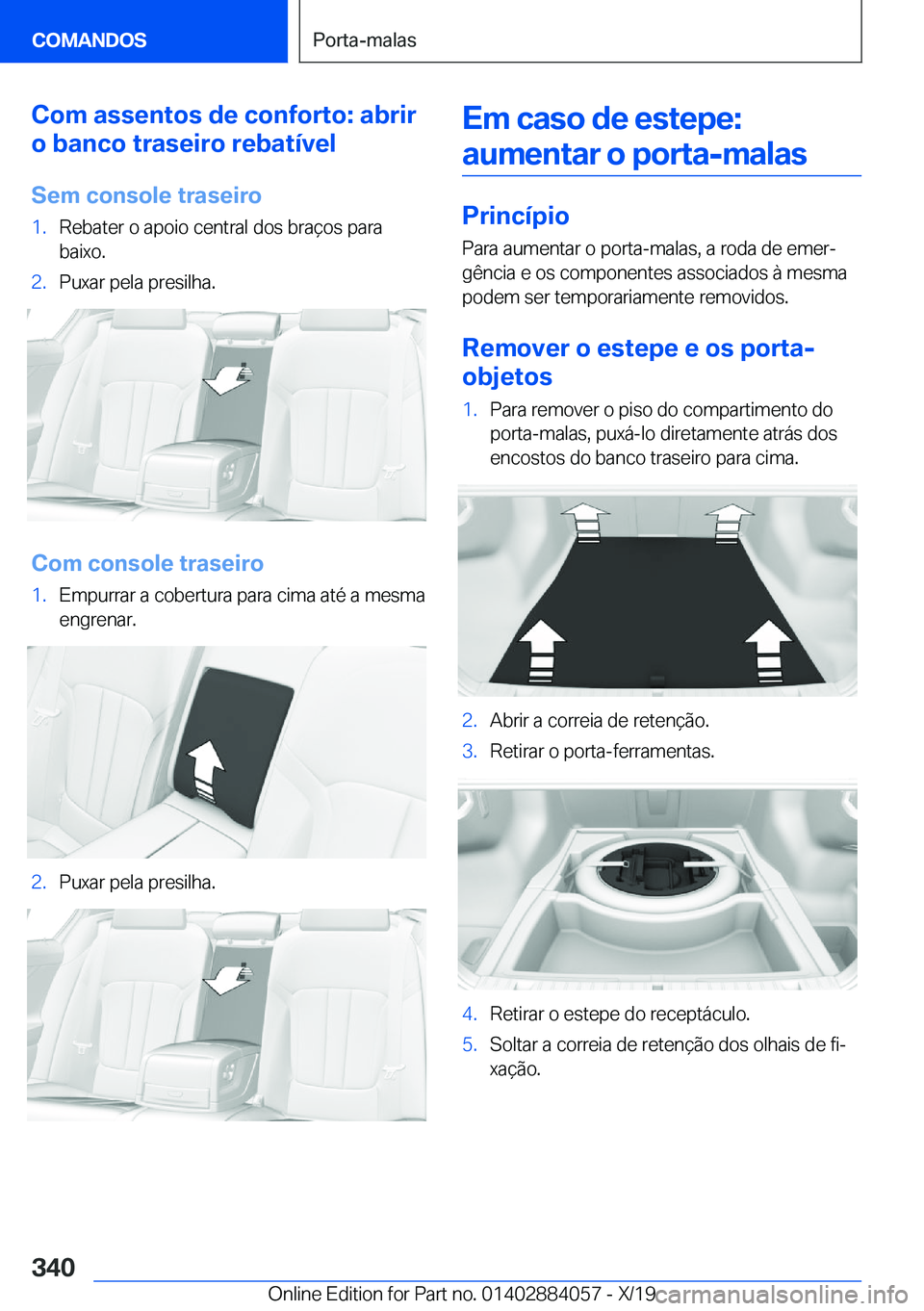 BMW 7 SERIES 2020  Manual do condutor (in Portuguese) �C�o�m��a�s�s�e�n�t�o�s��d�e��c�o�n�f�o�r�t�o�:��a�b�r�i�r
�o��b�a�n�c�o��t�r�a�s�e�i�r�o��r�e�b�a�t�